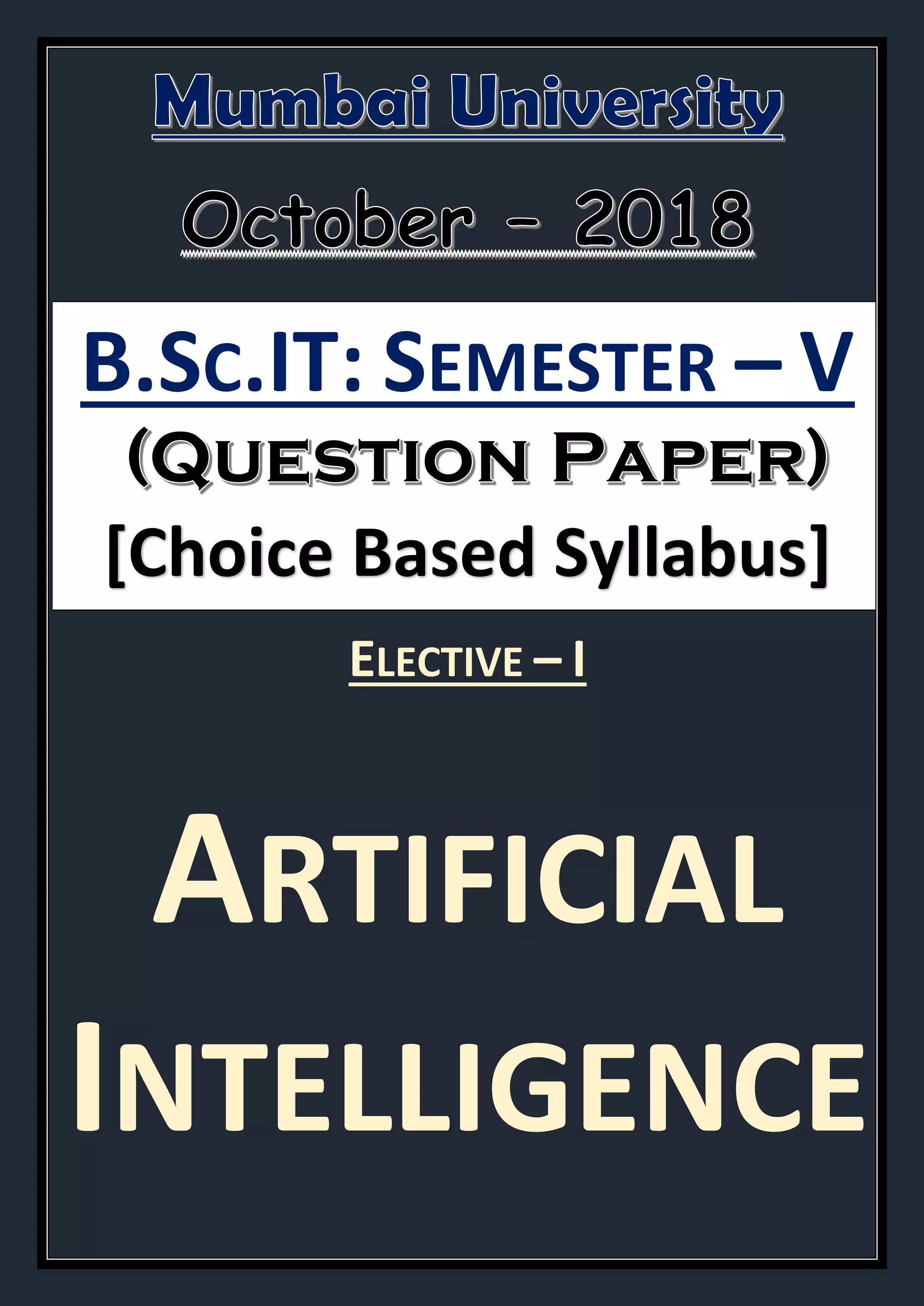 Artificial Intelligence (Question Paper) [October 2018 Choice Based