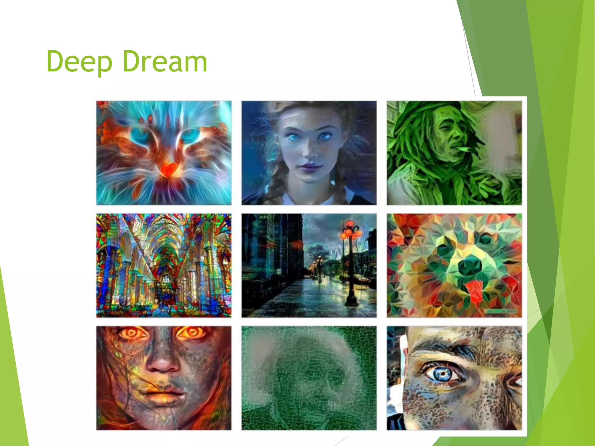 Deep Dream
 