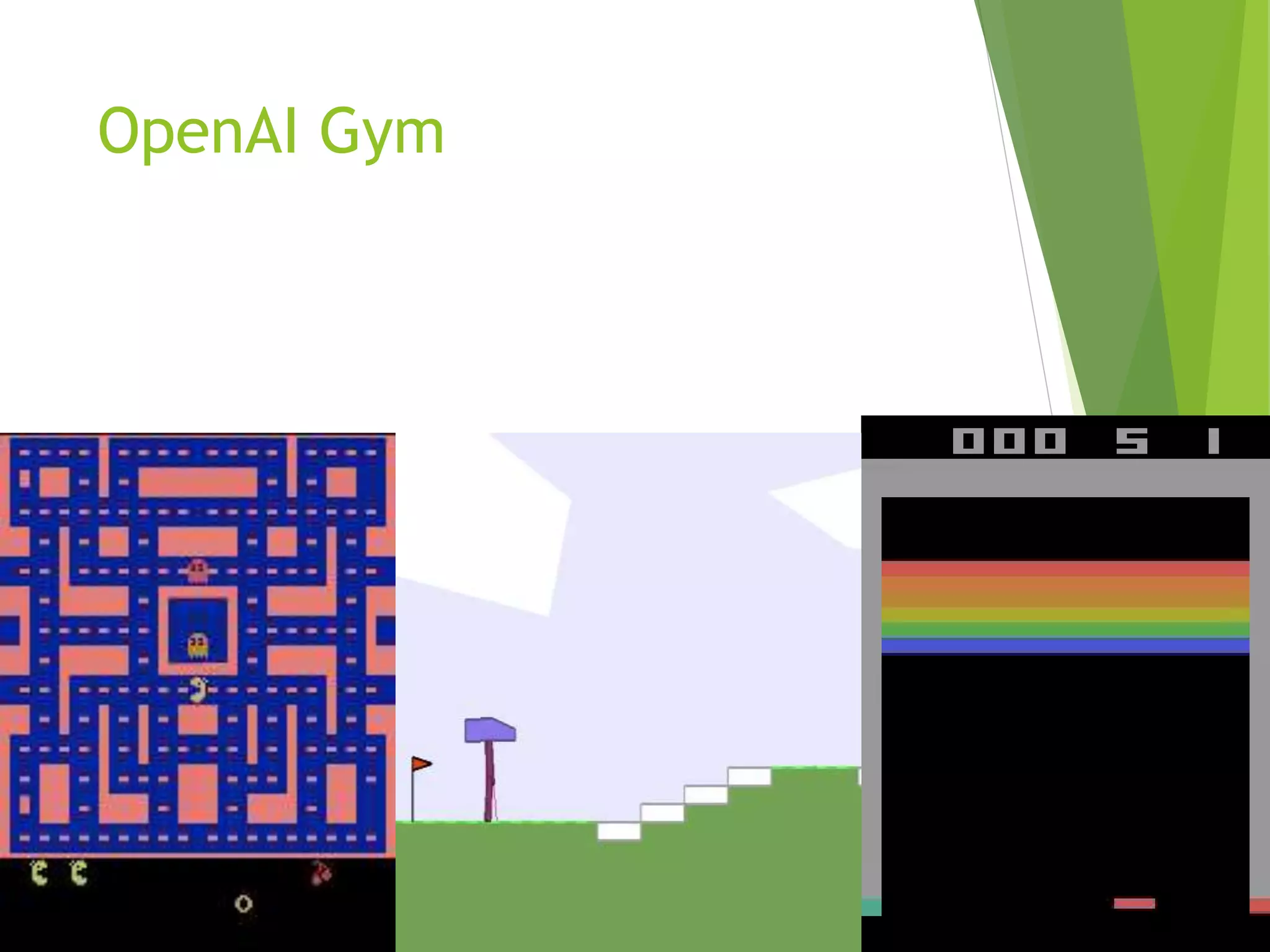OpenAI Gym
 