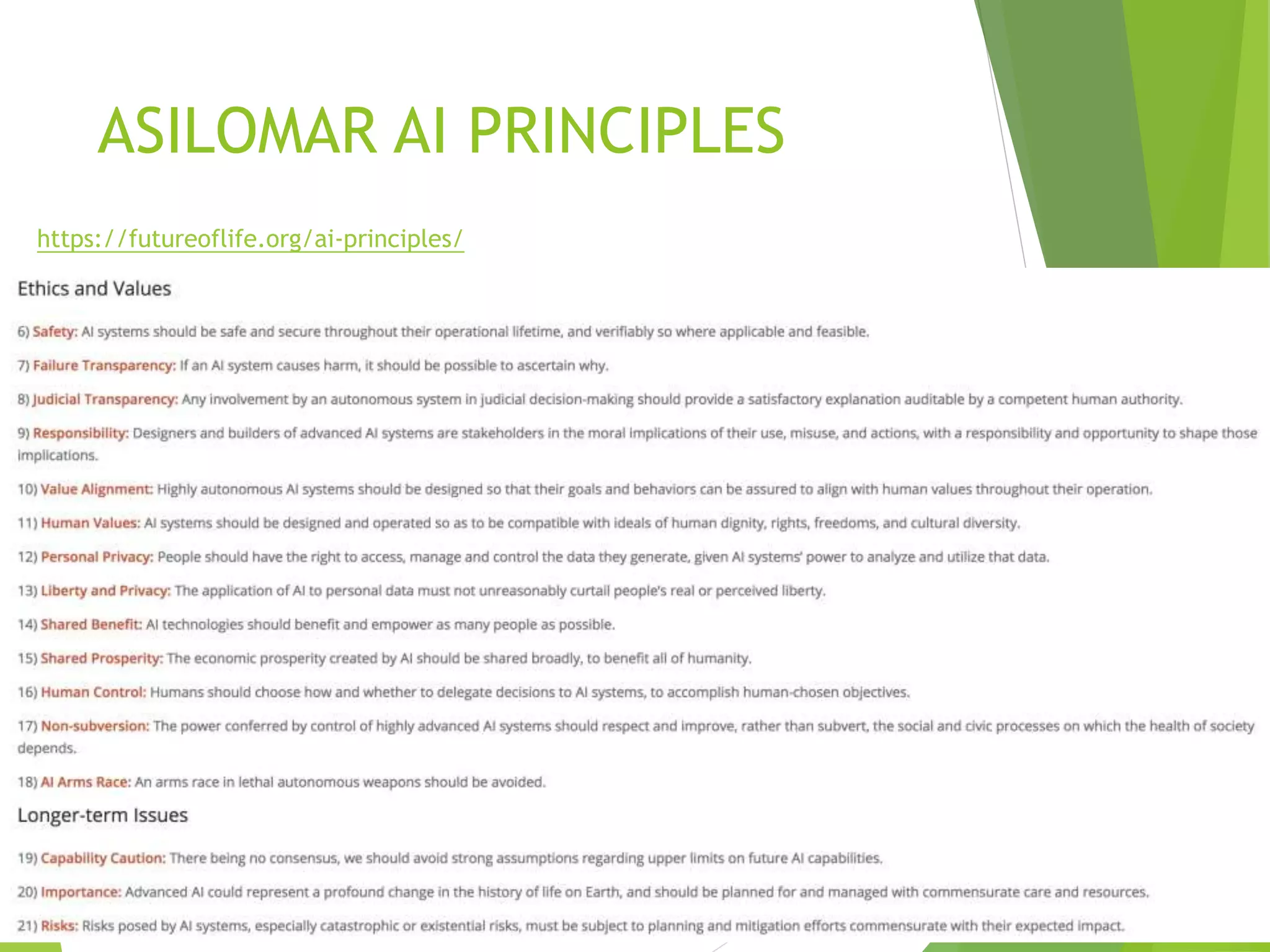 ASILOMAR AI PRINCIPLES
https://futureoflife.org/ai-principles/
 