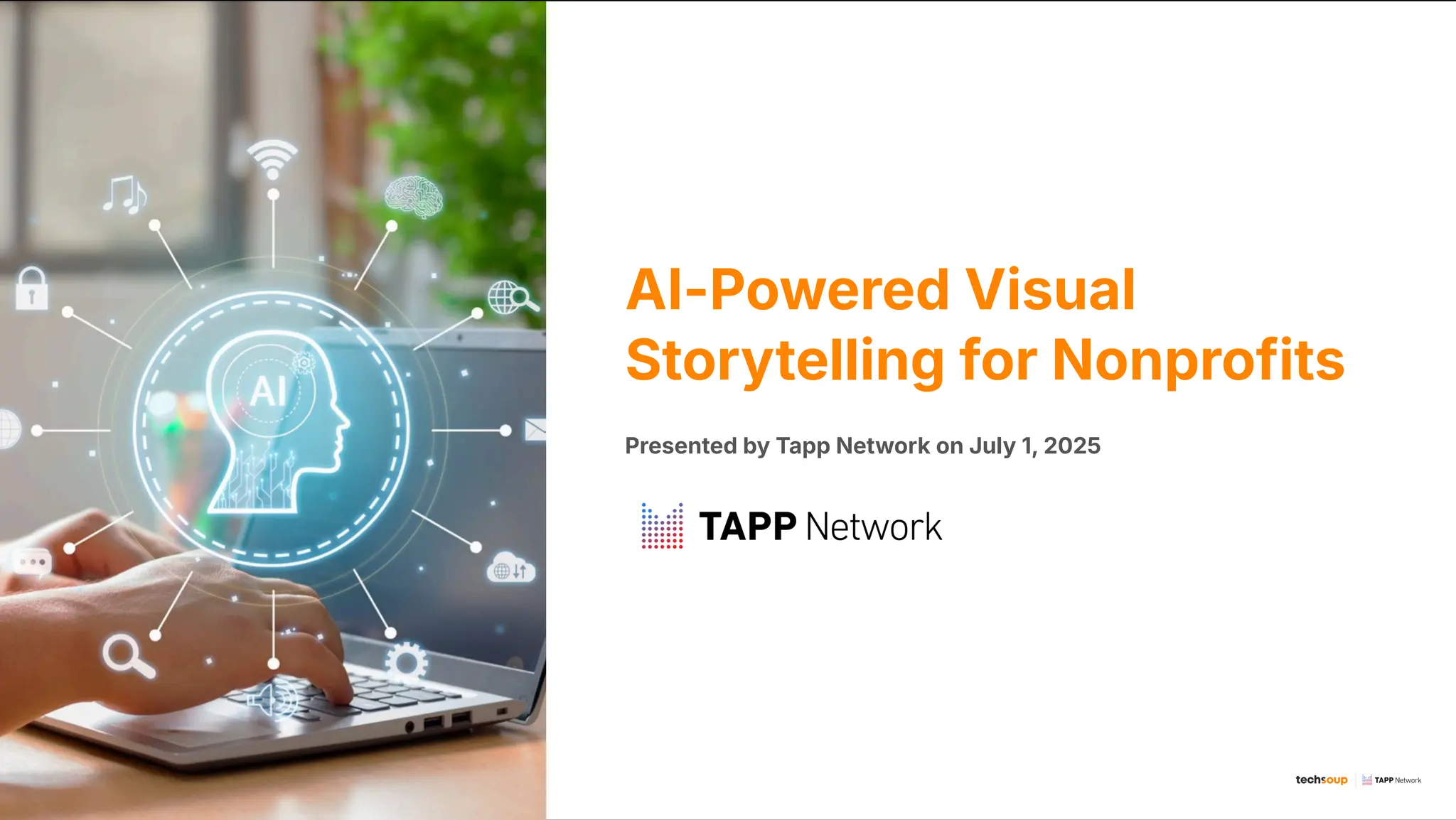 AI-Powered Visual
Storytelling for Nonprofits
Presented by Tapp Network on July 1, 2025
 