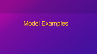 Model Examples
 