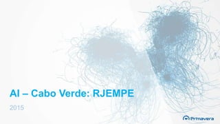 AI – Cabo Verde: RJEMPE
2015
 