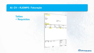 AI: CV – RJEMPE: Faturação
Talões
 Requisitos
 