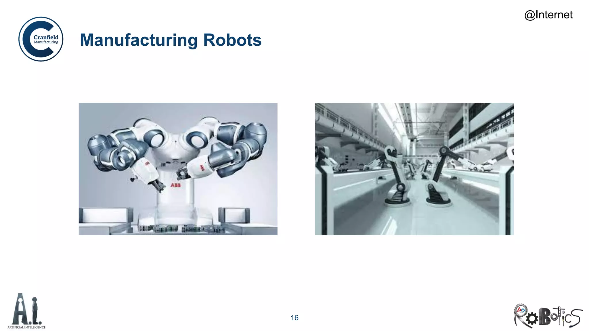 16
Manufacturing Robots
@Internet
 