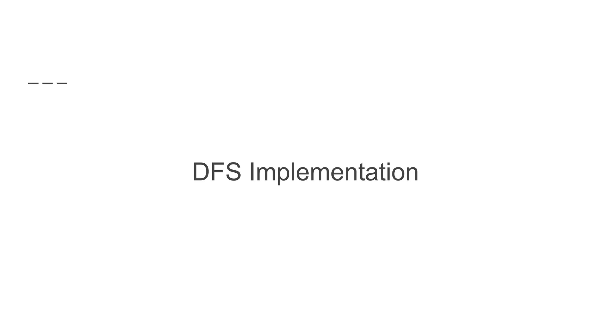 DFS Implementation