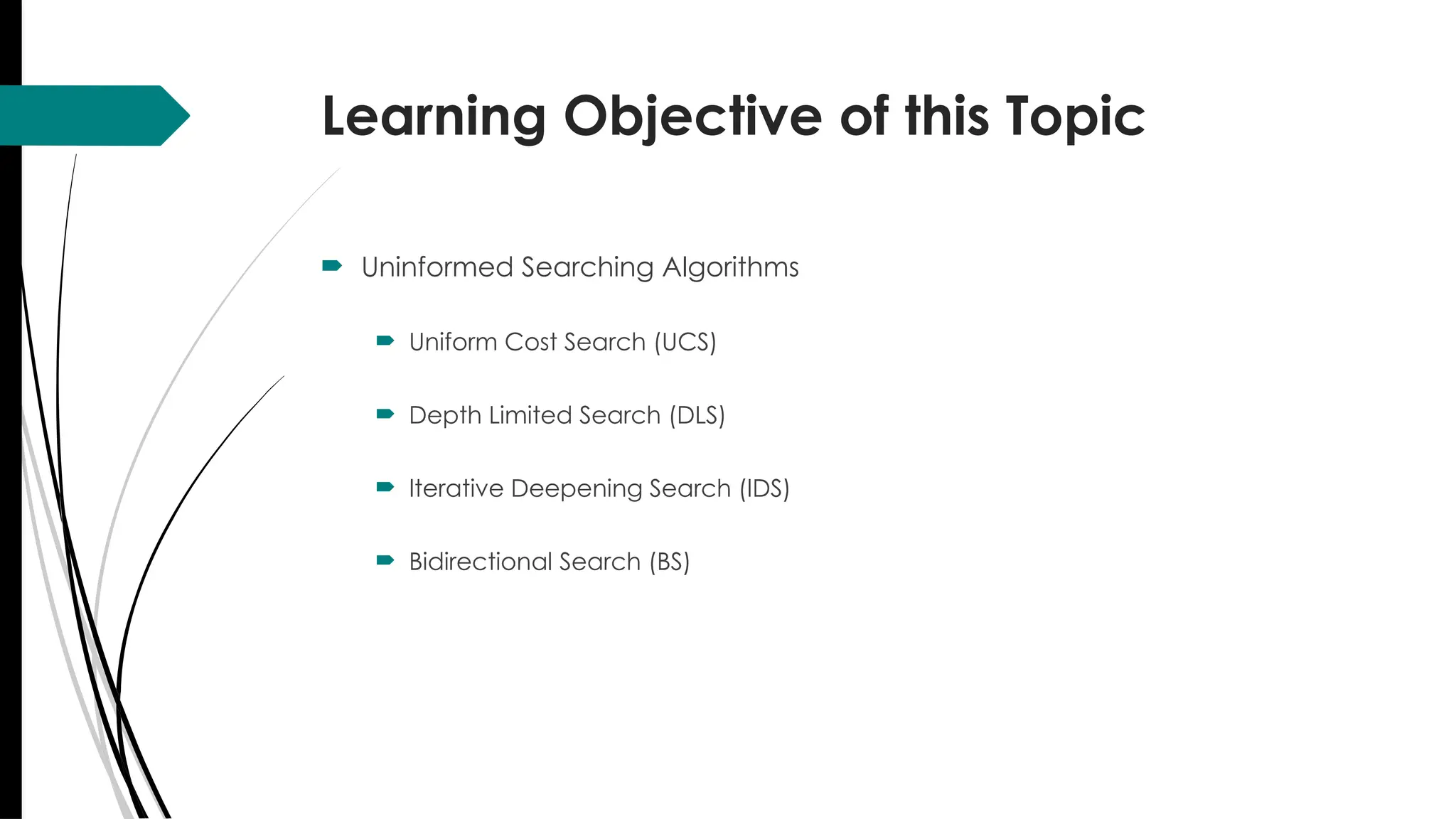 AI-Week-05-Uninformed Search (UCS, DLS, IDS, BS).pptx
