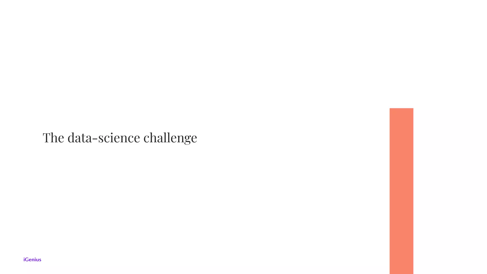 The data-science challenge
 