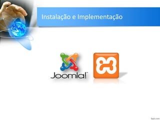 Instalação e Implementação
 
