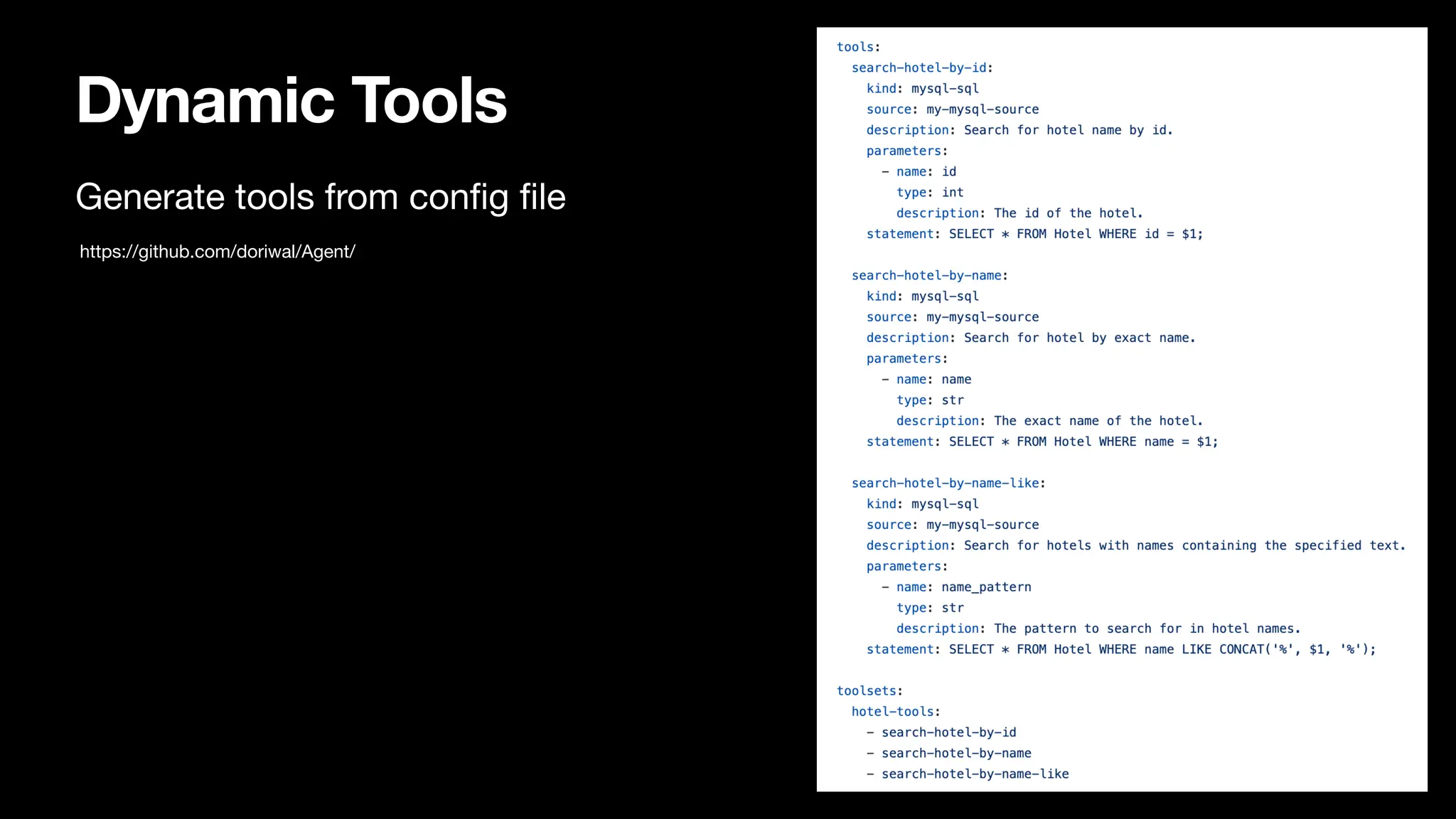 Dynamic Tools
Generate tools from con
fi
g
fi
le
https://github.com/doriwal/Agent/
 