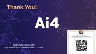 Thank You!
chuck.hudson@jci.com
https://www.linkedin.com/in/chuckhudson/
 