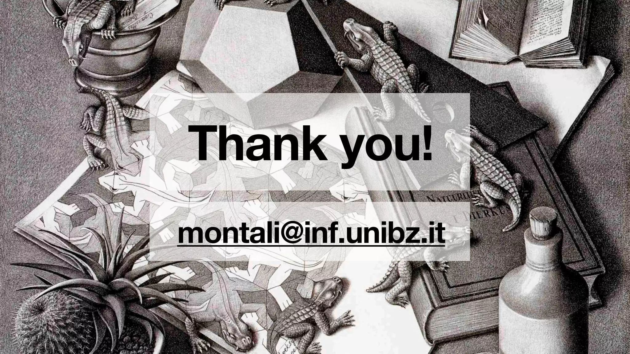 Thank you!
montali@inf.unibz.it
 