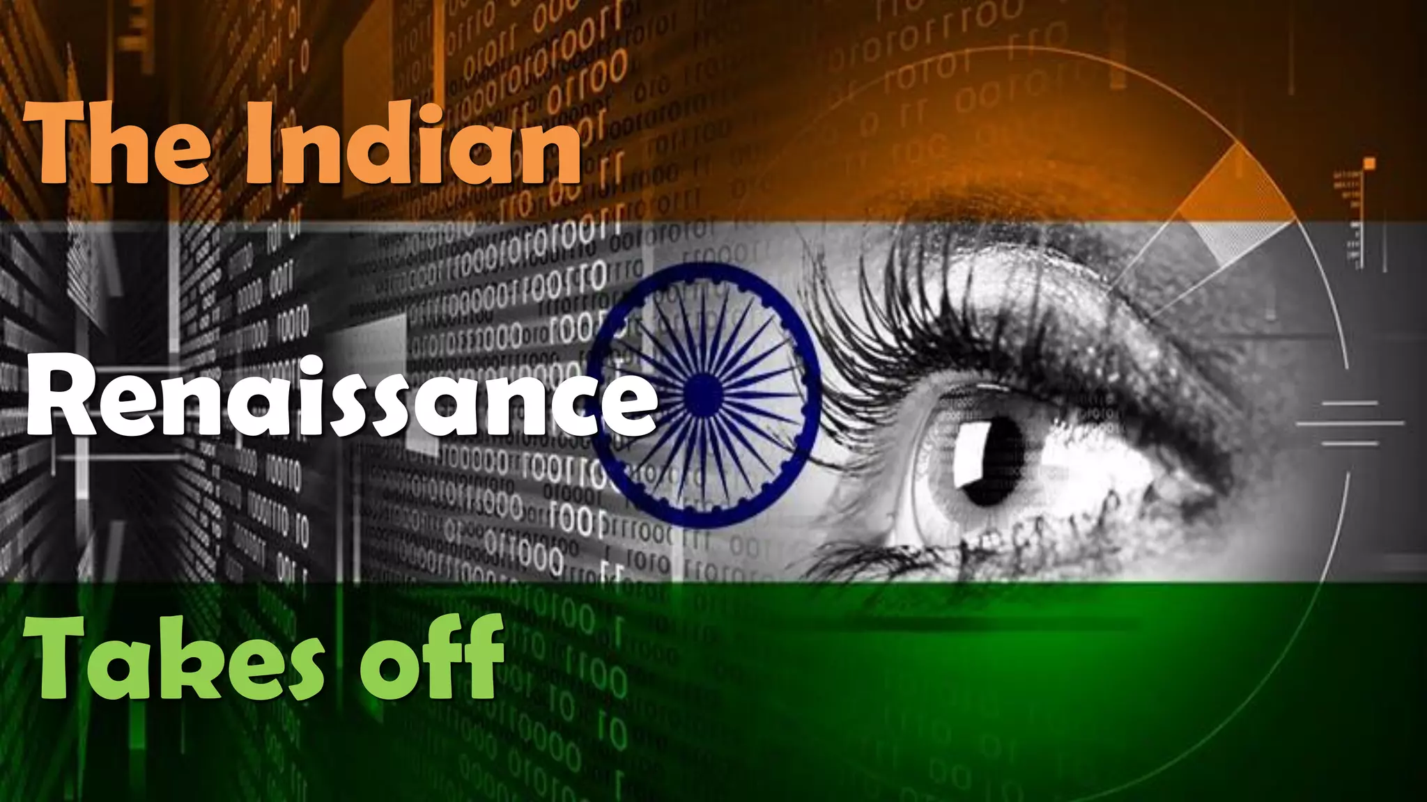 The Indian
Renaissance
Takes off
 