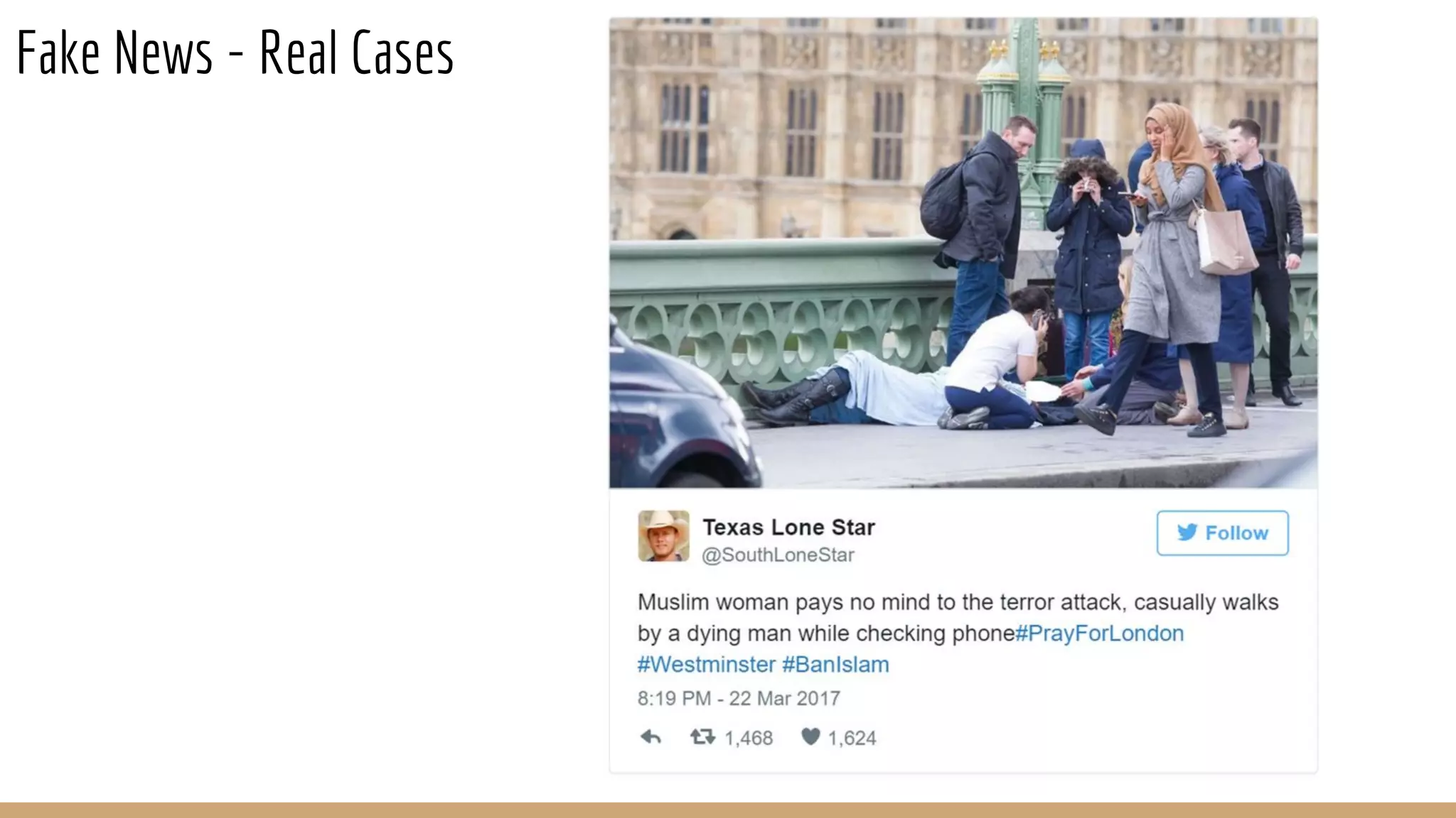 Fake News - Real Cases
 