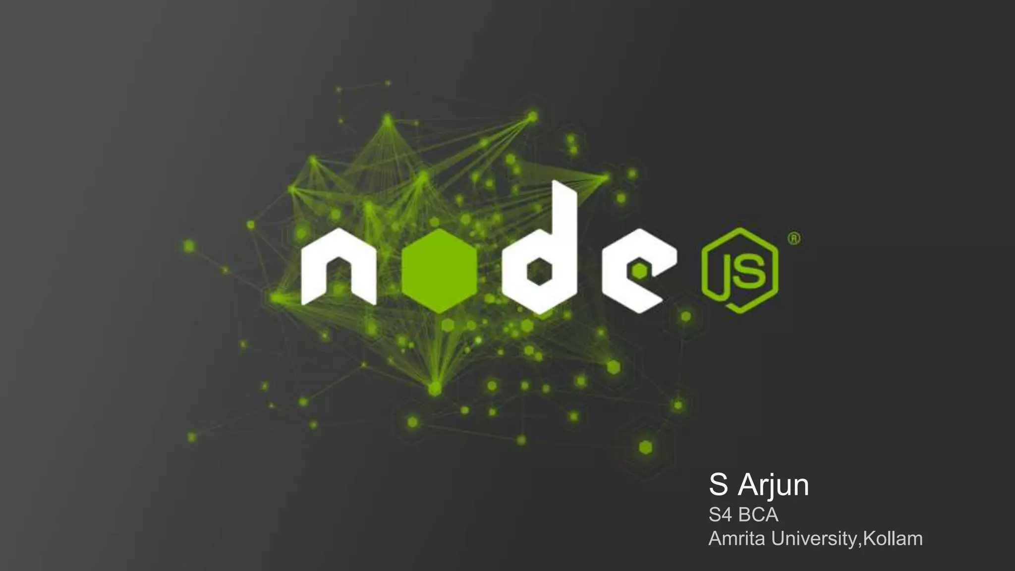 S Arjun
S4 BCA
Amrita University,Kollam
 