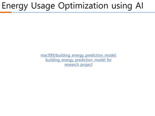 Energy Usage Optimization using AI
mac999/building_energy_prediction_model:
building_energy_prediction_model for
research project
 