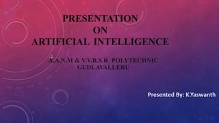 ARTIFICIAL INTELLIGENCE | PPTX | Robotics | Technology & Computing