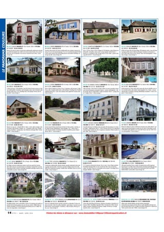 LE PANORAMA COULEURS

09 ARIEGE MASSAT MAISON F5 120 m² Terrain: 2300 m² 195 000€
Ref: 805897 - 05.34.14.06.92

09 ARIEGE PAMIERS MAISON F6 185 m² Terrain: 1103 m² 340 000€
Ref: 807391 - 05.61.67.31.76

10 AUBE CHAMPFLEURY MAISON F5 115 m² Terrain: 1420 m² 180 000€
Ref: 817980 - 04.99.74.74.85

10 AUBE GERAUDOT MAISON F5 180 m² Terrain: 3700 m² 185 000€
Ref: 805016 - 03.25.46.06.84

Maison de maitre en pierre construction traditionnelle entièrement rénovée,
en parfait état général avec 2300 m² de terrain arboré fruitier clos constructible avec vue sur Pyrénées. A 5m de tous commerces très calme. / classe
énergie: NC

Quartier calme,maison de maçon traditionnelle avec isolation intérieur,2niveaux,T3 au rez de chaussée,garage+T3 au 1er en parfait état général refait
à neuf ,terrain arboré,clos,constructible,proche commodités.chauffage central gaz de ville / classe énergie: NC

Paris à 135 km, Troyes à 45 km. Village de 150 habitants, calme. Maison traditionnelle. 3 chambres, séjour, salon, cuisine équipée, salle de bains +
douche, wc. Chauffage au gaz. Garage de 60 m² avec cellier + grenier aménageable de 80 m². / classe énergie: D

A25km de Troyes 6km de Piney.Village 350 habitants calme. Corps de ferme
2 granges petite maison. Maison principale 3 chambres cuisine piece à
vivre. Salon salle d'eau wc vine. Grenier 150m² réel aménageable. 3 cheminées. Garage. / classe énergie: E

10 AUBE PINEY MAISON F6 150 m² Terrain: 1556 m² 190 000€
Ref: 808333 - 03.25.40.73.32

10 AUBE LE MERIOT MAISON F9 285 m² Terrain: 2467 m² 232 500€
Ref: 817976 - 06.80.73.95.98

10 AUBE LES GRANDES CHAPELLES MAISON F6 130 m² Terrain: 2660 m²
300 000€ Ref: 812133 - 03.25.37.51.07

10 AUBE BAR S/SEINE MAISON F9 315 m² Terrain: 584 m² 350 000€
Ref: 817607 - 06.07.41.84.27

A 20km de Troyes, 1226 habitants, coeur de la foret d'orient et des lacs. Maison traditionnelle, 4 chambres, cuisine équipée, séjour salon cheminée, salle
de bains salle d'eau, 2 wc. Chauffage fioul, cave garage, terrasse. Etat impeccable / classe énergie: E

Paris à 100 km, Nogent sur Seine à 5 km. 5 chambres, salle de bains, 2 salles
d'eau, salle à manger, double salon, salle de billard. Chauffage fioul. Pavillon
supplémentaire 60 m². Cave, serre, garage, chenil, pigeonnier, alarme, puits. /
classe énergie: E

24km de Troyes, 12km d'Arcif sur Aube et Mery sur Seine, propriété comprenant maison bourgeoise principale, 6 pièces + grenier aménageable + atelier, garage 160 m², hangar 400 m², salle de réception 100 m² + grange 240
m² + verger 700 m². / classe énergie: F

Ancien prieuré du 17ème siècle, plein centre ville. Piscine chauffée, sans vis
à vis. Grande entrée, salon séjour, cuisine équipée, 4 wc, 2 bains + jaccuzi,
salle de sport, 4 chambres, dressing, bibliothèque, buanderie. 3 caves. A négocier. / classe énergie: E

10 AUBE PINEY MAISON F7 200 m² Terrain: 2300 m² 355 000€
Ref: 815000 - 03.86.76.19.41

10 AUBE ST LYE MAISON F8 300 m² Terrain: 3900 m² 710 000€
Ref: 813872 - 06.99.29.98.55

11 AUDE LEZIGNAN CORBIERES IMMEUBLE F8 300 m² Terrain: 450 m²
320 000€ Ref: 805711 - 06.83.10.16.17

11 AUDE CAMURAC MAISON 338 m² Terrain: 280 m² 150 000€
Ref: 804210 - 05.63.61.57.29

Maison sur sous sol + entrepôt 600 m². Salon + insert, salle à manger, cuisine, bureau, salle de bains, chambre. 1er : 3 chambres, salle d'eau. Garage 2
voitures, chaufferie + grande pièce. Fuel. Bâtiment aménagé 400m².Terrain
2330m². / classe énergie: E

Ancien corps de ferme renové (pans de bois) en deux parties. 2 entrées, salon séjour, bureau, bibliothèque, cuisine équipée, 2 wc, 2 salles d'eau, 2
salles de bains balnéo, 4 chambres. Buanderie, chaufferie, piscine. Dépendances 300 m². / classe énergie: C

Très belle demeure, fin XIXème, dans une petite ville dynamique et en devenir. Etage 1: appartement 160 m² + 100 m² terrasse sans vis à vis, exposition
Sud-Est. Etage 2 plateau de 150 m² exploité en chambres d'hôtes et gîte depuis 1998. / classe énergie: D

Maison de village en pierres entièrement rénovée avec jardin clôturé. 2 garages.Cour.Vue panoramique sur pistes de ski.Calme.Commodités sur place.Possibilité vente globale ou en 2 lots.Salle de jeux avec bar 100m² environ aménageables. / classe énergie: E

11 AUDE SAISSAC MAISON F7 195 m² Terrain: 160 m² 315 000€
Ref: 805709 - 04.99.74.74.81

11 AUDE PORT LA NOUVELLE MAISON F6 121 m² Terrain: 627 m²
380 000€ Ref: 810948 - 04.34.53.40.61

11 AUDE SIGEAN MAISON F12 340 m² 480 000€ Ref: 805708 04.68.41.53.19

11 AUDE FITOU VILLA PRESTIGE F9 350 m² Terrain: 3500 m²
2 500 000€ Ref: 812821 - 06.08.66.08.23

De village en pierres entièrement refaite à neuf avec patio 8m² terrasse
30m² plein sud avec vue panoramique sur Pyrénées. Garage 65m² securisé.
Dépendances 60m² environ à aménager. Possibilité aménager studio en bas
commodités sur place / classe énergie: NC

Constuction traditionnelle cloturée arborée, quartier résidentiel calme avec
3 garages, abri de jardin, 5 terrasses couvertes. Dallage autour de la villa.
300m mer. Entièrement rénovée. Combles 40m² utilisables. Sans vis a vis.Piscinable. / classe énergie: D

F12. En pierres entièrement rénovée. Clés en main. Coeur village mediéval.
Possibilité aménager 94m² au sous sol.Terrasse 36m² avec vue panoramique. Très calme. Toutes les commodités sont sur place. 5 km plage. 80 km
Espagne. Mobilier / classe énergie: C

Villa grand standing 4 faces+studio d'enregistrement,salle de gymnastique,piscine et rocaille,cuisine d'été,alarme, prestations générales de haut
niveau,village très calme, situation hors lotissement,20mn nord PERPIGNAN.1000m² constructible / classe énergie: NC

12 AVEYRON PONT DE SALARS MAISON F10 270 m² Terrain: 1948 m²
296 000€ Ref: 806012 - 06.72.89.62.84

13 BOUCHES - DU - RHÔNE MARSEILLE AR 08 APPARTEMENT F4 126 m²
495 000€ Ref: 818135 - 09.50.90.91.35

13 BOUCHES - DU - RHÔNE ST REMY DE PROVENCE IMMEUBLE 720 m²
950 000€ Ref: 818142 - 04.90.92.32.44

13 BOUCHES - DU - RHÔNE TARASCON RESTAURANT/ SPA / BOUTIQUE
DE DÉCORATION 258 000€ Ref: C505757 - 04.66.59.52.04

Axe Millau-Rodez, toutes commodités, maison F10 matériaux de qualité, exposition Sud et Ouest, garage cave sous sol, parc arboré: 296KE. Dans ensemble immobilier, F2 F4 local professionnel parking sous sol: 186KE. Plusieurs lots négociables / classe énergie: F

Situé à la Cadenelle 8 èmme, quartier recherché sur Marseille. F4 dans résidence sécurisée. 126m² de surface habitable : grand séjour s'ouvrant sur une
belle terrasse, cuisine équipée, 3 chambres, 2 salles de bains, dressing, cellier, cave / classe énergie: D

Centre ville Saint Rémy de Provence. Situation d'exception. Immeuble sur 2
niveaux 140m². Possibilité d'agrandir 720m². Grande pièce 240m².Ancien
atelier. 4 entrées. Possibilité de surélever 2 étages. Terrasse au 1er étage.
Quartier calme. / classe énergie: NC

affaire saine clientele fidélisé concept novateur regroupant
restauration,spa,magasin de déco dans un cadre agréable aménagé avec
gout trés bien situé en ZAC sur 360m² de surface composé en 3 espaces de
120m² proche centre ville FONDS / classe énergie: NC

14

N ° 9 1 • MARS - AVRI L 2014

Visitez les biens à distance sur : www.immobilier100pour100entreparticuliers.fr

 