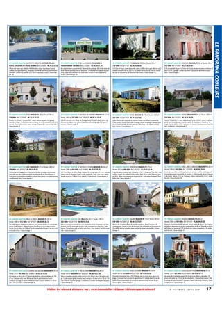 17 CHARENTE MARITIME 72 DE LA ROCHELLE COMMERCE A
TRANSFORMER 160 000€ Ref: C755361 - 05.46.24.01.79

17 CHARENTE MARITIME STES MAISON F3 80 m² Terrain: 200 m²
110 000€ Ref: 815143 - 02.96.83.86.56

17 CHARENTE MARITIME SEMUSSAC MAISON F5 160 m² Terrain: 400 m²
144 500€ Ref: 815853 - 05.57.68.87.01

Affaire très saine avec clientèle fidélisée dans village touristique face au
château. Très grand parking, camping à l'arrière du commerce. Bâtiment entièrement rénové aux normes 2015.Accès handicapé. FONDS / classe énergie: NC

Bel emplacement a proximité de l'intermarché parkings, 600 m du centre ville sur axe trés passagé, 600 m² de surface .Anciennement exploité en jardinerie il peut être transformé en toute autre activité.A saisir rapidement.
MURS / classe énergie: NC

A 25 km de Royan, dans un quartier calme, à 800 m de la gare. Maison sur 2
niveaux d'environ 80 m², type F3 / F4, sur un terrain clos de 200 m². Proche
de tous les commerces, du marché et des écoles. / classe énergie: NC

A 10 minutes de Royan et à 5 kms de l'océan, maison en pierre à rénover de
80m² au sol + garage + terrain de 400m² à proximité de toutes commodites. / classe énergie: F

17 CHARENTE MARITIME PONS MAISON F5 280 m² Terrain: 483 m²
320 000€ Ref: C755682 - 06.75.92.71.17

17 CHARENTE MARITIME ST GEORGES DE DIDONNE MAISON F6 123 m²
Terrain: 1003 m² 327 000€ Ref: 1006435 - 06.09.16.15.47

17 CHARENTE MARITIME ROYAN MAISON F5 170 m² Terrain: 1525 m²
369 500€ Ref: 817434 - 05.46.22.57.92

17 CHARENTE MARITIME CHERAC MAISON F6 600 m² Terrain: 3000 m²
370 000€ Ref: 810529 - 06.78.41.56.55

Maison de ville sur 2 niveaux. RDC : salon, cuisine équipée, wc, garage,
buanderie. Etage : 4 chambres, salle de bains, wc. Jardin attenant, local commercial. Accès indépendant, cave + garage. Disponible, le tout en bon état. /
classe énergie: D

A 800m du cente ville, 900 m de la plage,maison de plein pied. cuisine a/e
donnant sur séjour & sur salon, 3chambres, sdb+sde garage 20m² pour 2
voitures / classe énergie: D

Belle construction restylisée en 2005sur terrain clos offrant la possibilité
d'une piscine. Entrée, salon-salle à manger, cuisine aménagée équipée séparée, 3 chambres, salle de bains avec wc, salle d'eau + wc séparé, salle de
jeux, bureau. / classe énergie: C

Maison F6 de 600m² + vaste dépendance. Terrain 3000m² arboré. Belle propriété, lumineuse, grands volumes, marbre. 6 chambres et 4 bains au 1er
étage. Grande salle de 200m² avec piste de danse et barbecue eu 2ème. Bon
état, à rafraîchir. / classe énergie: E

17 CHARENTE MARITIME NERE MAISON F5 215 m² Terrain: 2800 m²
390 000€ Ref: 817527 - 05.46.33.89.92

17 CHARENTE MARITIME ST GEORGES D OLERON MAISON F6 162 m²
Terrain: 1288 m² 450 000€ Ref: 818884 - 06.78.22.28.25

17 CHARENTE MARITIME VERGEROUX MAISON F5 175 m²
Terrain: 3911 m² 490 000€ Ref: 801153 - 05.46.87.11.46

17 CHARENTE MARITIME PONT L ABBE D ARNOULT MAISON F10 300 m²
Terrain: 1100 m² 503 000€ Ref: 1018306 - 06.83.69.76.63

Cette propriété dégage une réelle harmonie avec sa longère entièrement
restaurée avec des matériaux nobles et entourée de ses dépendances. Le
tout créant un ensemble immobilier pouvant faire penser à un petit hameau
complètement clos. / classe énergie: C

Sur l'Ile d'Oléron, à 100 m plage. Maison 162 m², sur sous sol 85 m². Cuisine,
séjour, salon, 4 chambres dont 3 suites parentales, 2 wc, salle d'eau. Atelier.
Terrain arboré de 1288 m². Cour, parking. Calme assuré. / classe énergie: E

Propriété pierre rénovée avec habitation 175m² + 2maisons 75 et 80m², tout
confort, terrain clos, arboré, fruitier, atelier 35m², chais, puits, fontaine, garage 35m². 300m tous commerces+hypermarché. 3km centre Rochefort. Possibilité gîtes / classe énergie: C

Ancien prieuré, XIIè au XVIIè partiellement restauré. Entrée voûtée, grand
volume desservant pièce de 50 m², poutres + 100 m² partie droite à rénover.
L'aile droite : pièces 12 m² sur 3 niveaux. Séjour, cuisine, pièce 50 m². Jardin
de curé. / classe énergie: NC

17 CHARENTE MARITIME NIEUL LE VIROUIL MAISON F9 300 m²
Terrain: 5000 m² 515 000€ Ref: 816557 - 06.89.09.36.13

17 CHARENTE MARITIME STES VILLA F8 250 m² Terrain: 2180 m²
518 000€ Ref: 817730 - 04.99.74.74.85

17 CHARENTE MARITIME LAGORD MAISON F6 170 m² Terrain: 407 m²
540 000€ Ref: 804128 - 06.86.12.73.67

17 CHARENTE MARITIME CRAVANS MAISON F15 400 m²
Terrain: 27500 m² 700 000€ Ref: 814725 - 05.46.90.05.26

Très belle longère entièrement rénovée avec piscine,située à 10 minutes de
Jonzac et Mirambeau, offrant 9 pièces,chauffage au sol,pompe à chaleur.
Terrain clos et arboré de 5000 m².Studio indépendant équipé d'un coin cuisine et salle d'eau. / classe énergie: C

Villa de prestige sur terrain clos avec piscine sécurisée et terrasse Sud. Hall
d'entrée, cuisine aménagée équipée, salle à manger avec cheminée, salon,
bureau, 5 chambres, salle de bains, salle d'eau, 2 wc, située à 1km du centre
ville / classe énergie: D

Maison de caractère,offrant de grands volumes et alliant l'ancien et le
contemporain. Située à 5 mn du vieux port de La Rochelle et 10 minutes de
l'ile de Ré, dans un quartier calme, proche de toutes commodités. / classe
énergie: D

Demeure charentaise de 400 m² avec garage, atelier de 64 m², Chai, hangar
de 300 m², dépendances, grenier aménageable de 80 m². Magnifique étang
de 3500m² sur terrain de 2.75 ha bordé par riviére et peupliers à 20 mn du
bord de mer. / classe énergie: D

17 CHARENTE MARITIME ST CLEMENT DES BALEINES MAISON F5 160 m²
Terrain: 20 m² 705 000€ Ref: 818881 - 06.07.59.16.48

17 CHARENTE MARITIME ST PALAIS S/MER MAISON F12 280 m²
Terrain: 418 m² 800 000€ Ref: 8000305 - 06.88.79.51.58

17 CHARENTE MARITIME RONCE LES BAINS MAISON F7 210 m²
Terrain: 805 m² 855 000€ Ref: 817526 - 06.10.09.84.02

17 CHARENTE MARITIME CHATELAILLON PLAGE MAISON F6 165 m²
Terrain: 723 m² 905 000€ Ref: 818880 - 06.16.66.07.13

A la pointe de l'île de Re. St Clément des Baleines. Maison rethaise de 160
m² sur 2 niveaux avec cour. Barbecue. Grande pièce de vie en bas. 4
chambres à l'étage. A vendre indépendamment: terrain viabilisé de 380 m²
cos 2. Prix 320 000 E. / classe énergie: NC

Villa de caractère en plein centre face à la mer. Terrain clos à 50 m de la plage. 12 pièces principales réparties sur 3 niveaux + le sous-sol de 100 m². Piscine couverte chauffée, garage, 5 chambres, 2 cuisines aménagées équipées
/ classe énergie: D

Propriété d'exception face à l'île d'Oléron, sans vis à vis, accès direct à la
plage, 2 terrasses face à la mer et appartement F2 indépendant.En rez de
jardin offrant la possibilité de rentabilité saisonnière ou l'accueil de personnes âgées / classe énergie: E

Au centre de Chatelallion plage. 300 m de la mer. Maison de maître. 10
pièces principale sur 723 m² de terrain arborisé. Cuisine. Séjour salon. Salle
à manger. Bureau. Véranda. 5 chambres. Bains. Salle d'eau. Dressing. Studio
indépendant. / classe énergie: D

Visitez les biens à distance sur : www.immobilier100pour100entreparticuliers.fr

N ° 9 1 • M A R S - A V R I L 2014

17

LE PANORAMA COULEURS

17 CHARENTE MARITIME DAMPIERRE S/BOUTON EPICERIE. RELAIS
POSTE. LOCATION DE VÉLOS. 45 000€ Ref: C505602 - 06.76.23.38.52

 