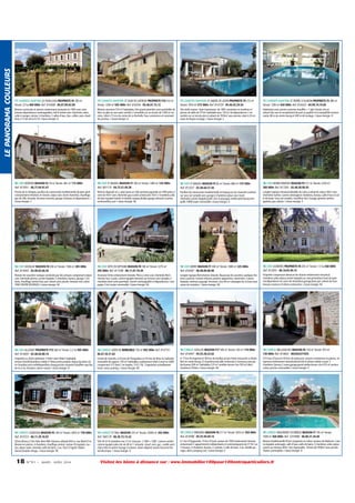 LE PANORAMA COULEURS

17 CHARENTE MARITIME LE FOUILLOUX PROPRIETE F6 180 m²
Terrain: 23 ha 400 000€ Ref: 810408 - 06.07.89.02.89

17 CHARENTE MARITIME ST JEAN DE LIVERSAY PROPRIETE F18 510 m²
Terrain: 1200 m² 505 000€ Ref: 816556 - 05.46.01.72.12

17 CHARENTE MARITIME ST ANDRE DE LIDON PROPRIETE F9 215 m²
Terrain: 7916 m² 575 000€ Ref: 814729 - 05.46.92.29.54

17 CHARENTE MARITIME ST PIERRE D OLERON PROPRIETE F5 480 m²
Terrain: 1200 m² 650 000€ Ref: 816433 - 04.99.74.74.85

Maison construite en pierres entièrement restaurée en 1945 avec nombreuses dépendances aménageables, hall d'entrée avec cheminée, salon,
salle à manger, cuisine, 4 chambres, 3 salles d'eau, 2wc, cellier, cave, chaufferie, à 15 km de la N 10 / classe énergie: D

Maison ancienne 510 m² habitables. Très grand potentiel, avec possibilité de
faire un gîte ou une autre activité. L'ensemble sur un terrain de 1200 m² environ, situé à 15 mn du centre de La Rochelle. Tous commerces et commodités proches. / classe énergie: D

Très belle maison 'style charentaise' de 1987 construite en moellons et
pierres de taille de 215m² habitable avec 120 m² de dépendances. L'ensemble sur un terrain plat et arboré de 7916m² avec piscine, situé à 20 minutes de Royan et plage. / classe énergie: C

Habitation avec piscine couverte chauffée + 1 gîte. Terrain clos et
arboré.Site rare et exceptionnel de part sa qualité et la tranquillité environnante, 80 m du centre bourg et 300 m de la plage. / classe énergie: D

18 CHER VIERZON MAISON F4 79 m² Terrain: 461 m² 115 000€
Ref: 813051 - 06.77.64.91.47

18 CHER ST BAUDEL MAISON F7 160 m² Terrain: 1485 m² 145 000€
Ref: 801170 - 04.73.51.49.38

18 CHER ST BAUDEL MAISON F5 85 m² Terrain: 884 m² 174 500€
Ref: 813337 - 02.48.60.57.56

18 CHER HENRICHEMONT MAISON F9 217 m² Terrain: 2230 m²
200 000€ Ref: 817305 - 02.48.58.90.43

Proche de la Sologne, pavillon de construction traditionnelle de plain-pied
constamment entretenu et rénové, séjour avec insert cheminée, chauffage
gaz de ville, véranda, terrasse couverte, garage 2voitures et dépendances- /
classe énergie: C

Maison disposée en L, plain pied sur vide sanitaire,agrandie en 2005,pièce à
vivre de 45m² avec cheminée gaz,cuisine américaine 35m²,3 chambres,salle
de bain équipée balnéo et double vasque,double garage attenant à portes
sectionnelles,cave / classe énergie: NC

Pavillon de construction traditionnelle en briques,rez de chaussée surélevé
sur sous sol complet avec garage,3 chambres,séjour avec insert
cheminée,cuisine équipée,jardin clos et paysager, entrée petit bourg tranquille 10KM toute commodité / classe énergie: G

Longère typique rénovée,habitable de suite à rafraichir, séjour 50m² avec
cheminée marbre, cuisine aménagée,6 chambres, bureau, salle d'eau et salle de bains. Sous sol complet, chaufferie fuel. Garage, greniers aménageables, parc arboré. / classe énergie: E

18 CHER VASSELAY MAISON F8 204 m² Terrain: 1500 m² 285 000€
Ref: 814043 - 02.48.65.66.30

18 CHER SOYE EN SEPTAINE MAISON F8 180 m² Terrain: 2275 m²
295 000€ Ref: 817298 - 06.11.07.79.49

18 CHER HERRY MAISON F7 300 m² Terrain: 1800 m² 325 000€
Ref: 816587 - 06.98.89.80.90

18 CHER LIGNIERES PROPRIETE F8 205 m² Terrain: 1.5 ha 560 000€
Ref: 813055 - 06.18.05.49.15

Maison de caractère rustique construite par des artisans comprenant séjour
avec cheminée pierres, cuisine équipée, 5 chambres, bureau, garage 2 voitures, chauffage central fuel, parc arboré avec piscine, hameau très calme
7KM CENTRE BOURGES / classe énergie: NC

Ancienne ferme entièrement rénovée. Pièce à vivre avec cheminée Berrichonne, four à pain, cuisine équipée donnant sur terrasse avec pergola. 5
chambres dont suite parentale. Grenier aménageable et dépendances. Campagne 3 km toutes commodité / classe énergie: NC

Longère typique Berrichonne rénovée. Beaucoup de caractère, quelques finitions à prévoir. Grands volumes, poutres apparentes, cheminées. Cuisine
équipée, extérieur paysagé. Terrasses. Lieu-dit en campagne.Ou à louer pour
cause de mutation. / classe énergie: NC

Propriété comprenant demeure de charme entièrement rénovée,6
chambres,salon,séjour,cuisine équipée,sur cave,prestations haut de gamme,dépendance en cours de rénovation,grange,dans parc arboré de nombreuses essences d'arbres centenaires. / classe énergie: NC

18 CHER ALLOGNY PROPRIETE F15 560 m² Terrain: 2.2 ha 995 000€
Ref: 814920 - 02.48.64.08.19

19 CORREZE UZERCHE IMMEUBLE 750 m² 695 000€ Ref: 814710 06.07.39.21.82

19 CORREZE GOULLES MAISON F17 500 m² Terrain: 550 m² 110 000€
Ref: 814497 - 05.55.28.23.62

19 CORREZE MILLEVACHES MAISON F6 120 m² Terrain: 975 m²
130 000€ Ref: 814602 - 003263371925

Propriété sur 2h20+bâtiment 1144m² dont 560m² habitable
rénové+fond(5chambres+table d' hôtes,vente produits région,location salle+2studios,soins esthétiques)Parc,étang,piscine couverte-chauffée+spa.Pas
de vis à vis. Amateur calme+nature / classe énergie: B

Centre de Uzerche, à 25 kms de Pompadour et 35 kms de Brive la Gaillarde,
immeuble de rapport, 750 m² habitables, entièrement refait à neuf en 2006
comprenant 3 F3 dont 1 en duplex, 3 F4,1 F6, 7 logements actuellement
loués, caves, parking. / classe énergie: NC

A 17 km de Argentat et 38 kms de Aurillac,ancien hotel restaurant à réhabiliter en centre bourg,13 chambres,bar,salle restaurant,2 terrasses,cave,atelier,bureau,500 m² habitables,125 m² combles terrain clos 550 m²,idéal
chambres d'hôtes / classe énergie: NC

A15 kms d'Ussel et 30 kms de Aubusson, maison corrézienne en pierres, mitoyenne, entièrement rénovée,électricité et toiture refaite à neuf, 3
chambres, bureau,2 caves,garage,grand atelier,terrain clos 975 m²,secteur
calme, proche commodités / classe énergie: E

19 CORREZE CLERGOUX MAISON F6 140 m² Terrain: 3650 m² 150 000€
Ref: 810723 - 06.11.29.18.92

19 CORREZE ST PAUL MAISON 235 m² Terrain: 25000 m² 265 000€
Ref: 940178 - 06.30.73.15.42

19 CORREZE MERLINES MAISON F8 217 m² Terrain: 3010 m² 350 000€
Ref: 814598 - 05.55.94.69.14

19 CORREZE MALEMORT S/CORREZE MAISON F7 165 m² Terrain:
2500 m² 368 000€ Ref: 1010998 - 06.80.31.34.40

50 km Brives,12 km Tulle, 6km A89. Hameau altitude 650 m, vue Mont D'or.
Maison en pierres, 4 chambres, chauffage central, cuisine US équipée, cantou, séjour salon, véranda, salle de bains, 2 wc. Tout à l'égoût. Dépendances.Double vitrage. / classe énergie: NC

SDS 45 m²-6 chambres env 12 m² chacune - 2 SDB + 3 WC- cuisine+arrière
cuisine équipés-pièce de vie 40 m²-1 véranda -chauf. cent. gaz + poêle autrichien-Gîte en pierre-Garage 4 voitures. divers dépend. bassin bio,serre.Portail électrique / classe énergie: D

A 1 km d'Eygurande, 19 km d'Ussel, maison de 1930 entièrement rénovée
comprenant 2 appartements indépendants et communiquants de 217m² sur
2 niveaux, 4 chambres, bureau, 2 cuisines, 2 salle de bain, 3 wc, double garages, abris (camping-car) / classe énergie: E

Maison traditionnelle165m² charpente en chêne, hauteur de Malmort. Cuisine équipée aménagée, salle d'eau+salle de bains, 5 chambres, salon séjour
ouvert sur terrasse 40m².Vue imprenable. Terrain de 2500m² avec piscine.
Toutes commodités. / classe énergie: D

18

N ° 9 1 • MARS - AVRI L 2014

Visitez les biens à distance sur : www.immobilier100pour100entreparticuliers.fr

 