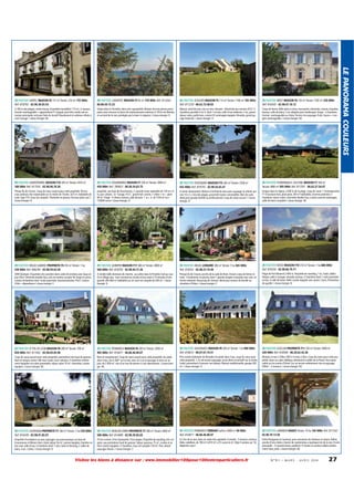 29 FINISTERE CARANTEC MAISON F3 65 m² 159 000€ Ref: 813264 06.08.50.15.22

29 FINISTERE GOULVEN MAISON F5 114 m² Terrain: 1160 m² 185 000€
Ref: 817239 - 06.62.72.48.03

29 FINISTERE BREST MAISON F6 150 m² Terrain: 1592 m² 320 000€
Ref: 816545 - 02.98.47.16.12

A 700 m des plages, centre bourg. Ensemble immobilier 115 m², 2 niveaux.
Grenier aménageable + appartement F1 équipé, peut être vendu soit en
maison principale, soit pour faire du locatif. Ravalement et ardoises refaits à
neuf. Garage. / classe énergie: NC

Située dans le Finistère, dans une copropriété. Maison de trois pièces principales, avec terrasse et place de stationnement extérieur. A 18 km de Morlaix
et au bord de la mer, protégée par la baie. A négocier. / classe énergie: D

Maison, bord de mer, vue sur mer, rénovée : électricité aux normes 2012. 3
chambres, possible 4 ou 5, dont 1 en bas, salle d'eau italienne, 2 wc, grand
séjour, salon, poêle bois, cuisine US aménagée équipée. Véranda, grand garage motorisé. / classe énergie: D

Corps de ferme. Belle pièce à vivre, mezzanine, cheminée, cuisine, chambre,
bureau, salle de bains, 2 wc adaptés pour handicapés. Etage : 3 chambres.
Grenier aménageable au 2ème. Terrain clos paysager. Puits. Source + Longère aménageable. / classe énergie: NC

29 FINISTERE LANDEVENNEC MAISON F10 320 m² Terrain: 6335 m²
380 000€ Ref: 817542 - 02.98.90.78.38

29 FINISTERE DOUARNENEZ MAISON F7 230 m² Terrain: 3000 m²
450 000€ Ref: 789923 - 06.58.34.63.75

29 FINISTERE FOUESNANT MAISON F15 265 m² Terrain: 2358 m²
455 000€ Ref: 818703 - 02.98.56.65.41

29 FINISTERE PLOBANNALEC LESCONIL MAISON F7 200 m²
Terrain: 4800 m² 505 000€ Ref: 817541 - 06.62.57.54.07

Presqu'île de Crozon. Coup de coeur assuré pour cette propriété. Pierres
sous ardoises. Vue imprenable sur la rivière de l'Aulne. 325 m², habitable de
suite. Type F10. Sous-sol complet. Cheminée en pierres. Terrasse plein sud. /
classe énergie: B

propriété, vue baie de Douarnenez, 2 portails route asphaltée de 150 m x 4
m, parc arboré, Gr Garage. R D C grand hall, cuisine, 1 chbre 1 w c salon
80 m². Etage : 4 chbres, bureau, salle de bain 1 w c si ok 1350 m² en+
130000 euros / classe énergie: D

A visiter absolument. Maison d'architecte dans parc paysager et arboré, piscine 10 x 5, 3 km des plages, proximité toutes commodités, libre de suite,
ideal pour grande famille ou professionnel. Coup de coeur assuré ! / classe
énergie: D

Unique dans la région, à 500 m de la plage. Coup de coeur ! Contemporaine
F7 d'ossature bois, plain pied, 200 m² habitables. Enorme potentiel. 5
chambres, séjour salon, cheminée double face, cuisine ouverte aménagée,
salle de bains complète / classe énergie: NC

29 FINISTERE ERGUE GABERIC PROPRIETE F9 250 m² Terrain: 1 ha
530 000€ Ref: 806290 - 02.98.59.63.58

29 FINISTERE QUIMPER MAISON F17 400 m² Terrain: 2800 m²
560 000€ Ref: 818705 - 02.98.94.31.26

29 FINISTERE ARGOL LONGERE 360 m² Terrain: 5 ha 565 000€
Ref: 818352 - 02.98.27.74.49

29 FINISTERE NEVEZ MAISON F10 270 m² Terrain: 1 ha 680 000€
Ref: 816550 - 02.98.06.79.71

3KM Quimper, Chaumière de caractère dans cadre de verdure avec beau séjour 65m² cheminée double face, sols en marbre, escalier fer forgé et cuivre,
cuisine, 6chambres dont 1suite parentale, mezzanine/salon 35m². Cuisine
d'été + dépendance / classe énergie: E

A vendre belle demeure de charme, au calme dans le Finistère Sud au cour
d'un village avec tous commerces, écoles et bus situé à 10 minutes d'une
grande ville.400 m² habitable sur un sous-sol complet de 200 m². / classe
énergie: D

Presqu'ile de Crozon, proche de la rade de Brest.Ancien corps de ferme rénové : 4 batiments en pierres, dont 1 grande longère restaurée avec soin, et
terrain attenant. Beaucoup de charme. Idéal pour maison de famille ou
chambres d'hôtes. / classe énergie: E

Plage de Port Manech à 900 m. Propriété de standing, 1 ha. Salon, bibliothèque, salle à manger, véranda, bureau, 5 chambres dont 1 suite parentale
en bas. 4 salle de bains. Belle cuisine équipée avec piano. Caves. Prestations
de qualité. / classe énergie: B

29 FINISTERE ST POL DE LEON MAISON F8 280 m² Terrain: 700 m²
850 000€ Ref: 817442 - 02.98.69.05.98

29 FINISTERE PENMARCH MAISON F8 300 m² Terrain: 2830 m²
905 000€ Ref: 816871 - 06.86.46.00.07

29 FINISTERE GOUESNACH MAISON F8 200 m² Terrain: 1 ha 990 000€
Ref: 816872 - 06.07.67.74.51

29 FINISTERE GUICLAN PROPRIETE F11 250 m² Terrain: 5000 m²
420 000€ Ref: 818506 - 06.20.62.42.28

Coup de coeur assuré pour cette propriété, prestations très haut de gamme.
Rare et unique, centre ville tout à pied. Gros volumes, 5 chambres entièrement équipées en suites parentales, séjour salon 70 m², cheminée, cuisine
équipée. / classe énergie: NC

Rare et exceptionnel. Coup de coeur assuré pour cette propriété, les pieds
dans l'eau, vue à 360° sur la mer, sans vis à vis ni passage, le tout sur un
parc de 2 830 m², clos d'un mur de pierres. A voir absolument. / classe énergie: NC

Près station balnéaire de Bénodet, les pieds dans l'eau, coup de coeur pour
cette propriété. 1,3 h de terrain paysager, accès direct et privatif sur la rivière
Lodet, permettant d'amarrer son bâteau. Maison traditionnelle, garage 200
m². / classe énergie: D

Morlaix et mer à 20km, RN12 4 voies à 2km. Coup de coeur pour cette propriété, dans un cadre idyllique, dominant la vallée de la Penzé. Vue imprenable sur les monts d'Arrée. Sur un terrain entièrement clos et paysager
500m² - 2 maisons. / classe énergie: NC

29 FINISTERE LOCRONAN PROPRIETE F7 246 m² Terrain: 1 ha 530 000€
Ref: 816549 - 02.98.91.85.97

29 FINISTERE MOELAN S/MER PROPRIETE F7 286 m² Terrain: 8400 m²
580 000€ Ref: 814089 - 02.98.39.05.83

29 FINISTERE PENMARCH TERRAIN Surface: 4000 m² 40 000€
Ref: 816877 - 06.86.46.00.07

29 FINISTERE LANMEUR HARAS Terrain: 10 ha 145 000€ Ref: 817242 02.98.79.13.50

Propriété d'exception sur parc paysager, vue panoramique sur baie de
Douarnenez et Menez Hom.Vaste séjour 56 m², cuisine équipée, chambre en
bas avec salle d'eau, 4 chambres dont 1 avec suite et dressing, 2 salles de
bains, 4 wc. Calme. / classe énergie: D

25 km Lorient, 9 km Quimperlé, 4 km plages. Propriété de standing, très soignée, aux prestations haut de gamme. Séjour spacieux 75 m², cuisine et arrière cuisine équipées. 5 chambres. Sous sol complet 150 m². Parc arboré
paysager. Bassin. / classe énergie: C

A 2 km de la mer, dans un cadre très agréable. A vendre : 5 terrains constructibles viabilisés, de 760 m² à 810 m², à 51 euros le m². Déjà 5 vendus sur 10,
dépêchez vous !

Entre Pouigneau et Lanmeur, pour amoureux de chevaux et nature. Vallon,
proche d'une rivière, chemin de randonnées, à quelques km de la mer. Ecurie
principale : 12 grands boxes, paddock 15 boxes et carrière sablée entièrement close, piste. / classe énergie: NC

Visitez les biens à distance sur : www.immobilier100pour100entreparticuliers.fr

N ° 9 1 • M A R S - A V R I L 2014

27

LE PANORAMA COULEURS

29 FINISTERE SANTEC MAISON F6 115 m² Terrain: 254 m² 155 000€
Ref: 818702 - 02.96.36.65.54

 