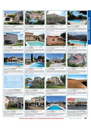 30 GARD ST GILLES MAISON F7 169 m² Terrain: 1450 m² 399 000€
Ref: 807673 - 06.13.08.57.22

30 GARD SAUVE VILLA F7 200 m² Terrain: 1750 m² 425 000€
Ref: 817405 - 06.79.82.85.16

30 GARD LA GRAND COMBE MAISON F5 160 m² Terrain: 4000 m²
450 000€ Ref: 807754 - 04.66.34.03.60

Proche d'ANDUZE et de toutes commodités. Lotissement de standing.Bel
ensemble style bastide tout confort constitué de 2 maisons, l'une F6, l'autre
F2 avec spa, aspiration centralisée, chauffage au sol par géothermie. Terrain
clos et arboré. / classe énergie: B

Villa de prestige + dépendances terrain clos et arboré, piscine 5X10, cuisine
équipée aménagée, 5 chambres, salon, séjour, aspiration centralisée, sur les
hauteurs de St Gilles, Camargues, 20Km de Nimes, TGV, Mer 1/2 H / classe
énergie: D

Mer et montagne à 1h, Montpellier et Nîmes à 1/2 h.Au calme. Villa traditionnelle 130 m².Terrain paysager clos, piscine sécurisée. 3 chambres, salon
séjour, cuisine équipée, 2 salles d'eau, garage. Maison indépendante 70 m²
(2 studios). / classe énergie: D

Située sur secteur privilégié, au coeur des Cévennes, très belle propriété,
4000 m² clos et arboré, avec piscine. En position dominante, exposition sud,
sur laquelle se trouve une villa provençale de standing, plus une mini villa
de F2. / classe énergie: NC

30 GARD BARJAC MAISON F9 440 m² Terrain: 800 m² 450 000€
Ref: 818481 - 06.33.49.98.88

30 GARD LE PIN MAISON F5 155 m² Terrain: 700 m² 470 000€
Ref: 818019 - 04.66.50.46.33

30 GARD GALLARGUES LE MONTUEUX VILLA F7 143 m² 510 000€
Ref: 816922 - 06.87.49.62.34

30 GARD LE VIGAN MAISON F10 190 m² Terrain: 1500 m² 552 000€
Ref: 1006184 - 06.86.81.79.24

Dans un village calme aux portes du Gard, de la Drôme, l'Ardèche. Maison
de caractère ayant gardée tout son cachet, proche toutes commodités, commerces écoles, transports. Vue imprenable sur les hauts de Barjac, 30 km
d'Alès / classe énergie: E

Uzes 15 mn, Avignon, Nimes 30mn, Mer et Montagne 1h. Dans village typique Gardois, belle propriété en pierre sur terrain clos paysager,piscine pool
house, terrasse et gloriette, 3 chambres, 3 salles d'eau, pièce à vivre,cuisine
équipée 60m² / classe énergie: C

1/2h de Nîmes, Montpellier et de la mer par autoroute. En campagne et vignoble. Villa traditionnelle sur terrain clos, arboré et piscinable. Comprenant
4 chambres, salon, séjour, cuisine aménagée, bureau, 2 salles d'eau. Garage
50 m² / classe énergie: C

Sur les hauteurs du Vigan en Cévennes. Superbe maison d'architecte
construction traditionnelle .Tout confort , beaux espaces , belles prestations
. Terrain en palier .Vue imprenable proche des commerces et des écoles .Au
calme . Plein Sud. / classe énergie: NC

30 GARD ST QUENTIN LA POTERIE MAISON F6 170 m² Terrain: 1850 m²
555 000€ Ref: 940554 - 06.69.58.65.51

30 GARD NIMES MAISON F7 209 m² Terrain: 3000 m² 595 000€
Ref: 816454 - 06.16.89.43.07

30 GARD GÉNÉRAC MAISON 153 m² Terrain: 6303 m² 625 000€
Ref: 818474 - 06.09.61.73.53

30 GARD NIMES MAISON F9 307 m² Terrain: 1370 m² 739 000€
Ref: 818477 - 06.42.86.25.09

5mn Uzès, situation dominante vue imprenable 180° sur la plaine de l'eure.
Maison d'architecte, piscine 130 m², comprenant salon cathédrale 55 m²,
mezzanine, cuisine, 3 chambres, 2 salles d'eau, salle de bains, cellier, atelier. /
classe énergie: D

Villa méridionale d'architecte, recouverte en façade sud de pierres sèches.
Séjour double, cuisine équipée, 5 chambres, terrasse avec pergola. Piscine,
pool house, sauna. Beau terrain arboré.A 5 mn du centre de Nîmes, et à 45
mn de la mer. / classe énergie: D

Belle maison construction traditionnelle briques. Belle prestation, beaux volumes, cadre agréable, beaux espaces. Idéal tous types d'acheteurs aimant la
nature, très calme à 10 km de Nîmes, 45 km Montpellier, / classe énergie: D

Exceptionnel, vue imprenable, situé sur les hauts de Russan,quartier calme.Maison sur terrain clos arboré,aménagée avec produits de qualité,sans
vis à vis,belles prestations,beaux volumes,proche commerces,toutes commodités,écoles,transports / classe énergie: B

30 GARD ST CHRISTOL LES ALES GITE/CHAMBRE HOTE F25 440 m²
Terrain: 4200 m² 1 060 000€ Ref: 816927 - 06.70.09.84.30

30 GARD VESTRIC ET CANDIAC MAISON F8 330 m² Terrain: 8500 m²
1 100 000€ Ref: 816917 - 06.09.52.57.52

30 GARD MONS PROPRIETE AGRICOLE F8 230 m² Terrain: 1.5 ha
600 000€ Ref: 817404 - 06.07.55.92.90

30 GARD BLAUZAC PROPRIETE VITICOLE Terrain: 25 ha 750 000€
Ref: 813350 - 06.11.81.68.01

Àles 5 mn, 30mm de Nîmes et Uzès, Camargue, Mer, Avignon, Luberon à 45
mn. En campagne, joli mazet comprenant 4 gîtes, 13 chambres, 6 salles
d'eau, 5 cuisines équipées, 5 salons-séjour. Belle piscine 11X4, 5 pool house
bar. 2 garages. / classe énergie: NC

Nimes, Montpellier, 20 kms,Mer 1/4h, Cévennes 1h00, En campagne et vignoble. Sur parc clos paysager, piscine 15X6, Villa d'architecte haut de gamme. Vastes volumes, cuisine équipée,cellier, 5 chambres dont 1 parentale
45m², 4 pièces d'eau. / classe énergie: NC

Plage et montagne à 1h30 min de Nîmes. En campagne non isolée, vue panoramique, terrain arboré, piscine, pool house. 4 chambres, salon, séjour, bar,
cuisine équipée, cave à vin, cellier, studio de 35 m², terrasse, laboratoire culinaire. / classe énergie: C

Domaine vinicole dans le Gard, avec cave particulière (capacité supérieur à
2500hl) et matériel d'exploitation. Pas de batiment d'habitation.Vignoble
plutôt jeune composé de differents cépages (grenache, chardonnay, merlot,
viognier...) / classe énergie: NC

30 GARD ST CHRISTOL LES ALES PROPRIETE F7 550 m² Terrain: 5300 m²
980 000€ Ref: 815121 - 06.07.39.82.02

30 GARD GALLICIAN PROPRIETE F25 300 m² Terrain: 6000 m²
1 000 000€ Ref: 813747 - 06.10.04.45.32

30 GARD NIMES PROPRIETE F7 260 m² Terrain: 6000 m² 1 504 000€
Ref: 1019427 - 06.03.16.03.51

31 HAUTE GARONNE TOULOUSE A 2KM RESTAURATION RAPIDE
PIZZERIA SANDWICHERIE 97 000€ Ref: C505450 - 06.82.10.79.57

Mas exceptionnellement bien situé entièrement rénové sur 5300 m² de terrain arboré clos sur 3 faces possibilité d'aménagement en gîtes idéal pour
tous types d'acheteurs aimant la nature et la tranquillité tout en étant
proche d'une ville / classe énergie: NC

Mas anciennement agricole sur 6000 m².Maison de maître 150m², 900m² de
dépendances en plusieurs bâtiments pierres. 3 logements,piscine,au milieu
des vignes,vue imprenable sur les marais et les costières,piscine parc,verger.Prix à débattre. / classe énergie: C

Dans les hauts de Nîmes, à 5mn du centre ville, secteur classé, calme et très
prisé. Construction d'architecte rénovée en 2013. Sur terrain clos arboré
d'essences rares et arbres centenaires, agrémenté d'une superbe
piscine.Vendue meublée / classe énergie: D

VENTE CAUSE RAISON DE SANTE : RESTAURANT PIZZERIA SANDWICHERIE
SNACK au sein d'1 centre commercial (parking & clientèle) entièrement
équipé Pas de contrat fournisseurs. 32 couverts intérieurs + 20 à l'extérieur.
Accompagnement repreneur. FONDS / classe énergie: NC

Photo non
disponible

Visitez les biens à distance sur : www.immobilier100pour100entreparticuliers.fr

N ° 9 1 • M A R S - A V R I L 2014

29

LE PANORAMA COULEURS

30 GARD MASSILLARGUES ATTUECH MAISON F8 180 m² Terrain: 1240 m²
395 000€ Ref: 817520 - 04.77.74.95.11

 