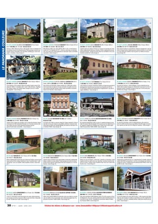 LE PANORAMA COULEURS

31 HAUTE GARONNE VILLEMUR S/TARN MAISON F6 150 m² Terrain:
520 m² 185 000€ Ref: 1011658 - 09.53.81.83.53

31 HAUTE GARONNE ST PLANCARD MAISON F7 300 m² Terrain: 9173 m²
315 000€ Ref: 805883 - 06.11.21.78.77

31 HAUTE GARONNE SALEICH MAISON F12 400 m² Terrain: 4000 m²
520 000€ Ref: 804296 - 06.18.56.03.62

31 HAUTE GARONNE CARBONNE MAISON 1900 m² Terrain: 5000 m²
525 000€ Ref: 807778 - 05.61.87.91.81

Toulouse à 30km. Maison de 150 m², dans quartier calme et résidentiel. Prévoir quelques travaux de raffraîchissement. Parking, garage et portail automatique. Proche commodités. Clim réversible, chauffage gaz. Cuisine aménagée, 3 chambres. / classe énergie: D

Belle demeure 300m² avec salon-SAM de 108 m²+ 6ch. à 1h de Toulouse (
moulin du 17° et habitation du 19°) + nichée au calme dans un beau parc
avec cours d'eau privé.Vastes dépendances attenantes. Toutes commodités
à proximité. / classe énergie: D

Superbe maison de maitre du 19 ème sur 3 niveaux et composée de 2 habitations indépendantes,idéal pour chambres d'hotes et gites,parfait état général,grand garage + grange sur terrain arboré clos de 4000m²,à 45 mn de
Toulouse et proche ski / classe énergie: D

Dans cadre de verdure et à proximité de Carbonne, ensemble de 2 corps de
ferme en brique foraine et galets garonnes, batisses de 480 m² au sol, toiture à revoir, idéal pour résidence haut de gamme sur 5000m² de terrain. /
classe énergie: NC

31 HAUTE GARONNE LEVIGNAC MAISON F7 249 m² Terrain: 13000 m²
639 000€ Ref: 816979 - 06.08.58.67.83

31 HAUTE GARONNE ST LOUP EN COMMINGES CHATEAU F10 243 m²
Terrain: 10000 m² 650 000€ Ref: 816802 - 06.70.42.04.07

31 HAUTE GARONNE ST JORY MAISON 391 m² Terrain: 6515 m²
1 250 000€ Ref: 810266 - 06.60.77.22.24

31 HAUTE GARONNE MENVILLE PROPRIETE F9 360 m² Terrain: 2.5 ha
1 100 000€ Ref: 815179 - 06.07.05.94.39

25 km Toulouse. 20 km aéroport. Maison de qualité. Façade en pierre. Parc
arboré de 13000 m². 4 chambres dont 1 suite. 2 Salles de bains.. Chauffage
fuel. Pompe à chaleur. Eau chaude solaire. Garage en sous-sol. Combles
aménageables. / classe énergie: C

Rare à 80 kms de TOULOUSE, château templier du 13 EME siècle, entièrement renové dans les régles de l'art avec prestation de qualité, aucun travaux à prévoir. Ideal gîte chambre d'hôte, maison secondaire, vue panoramique sur les Pyrenées / classe énergie: F

10mn Toulouse et aéroport. Proprieté de rapport et d'agrement,potentiel de
développement important pour promoteur ou entrepeneur.Sur 6515m²
d'1seul tenant comprend une toulousaine de 7appartements +une villa T3
rapport 44000E/an. / classe énergie: D

Aux portes de Toulouse, à 19km de Blagnac, Ferme Languedocienne du
18ème siècle en pierre et brique sur 2,5ha de terre sans aucun vis-à-vis. Entièrement renovée. Possibilité d'acquérir le bien avec 7ha de terrain pour
280 000 euros. Hangar / classe énergie: C

31 HAUTE GARONNE BAZIEGE PROPRIETE F18 630 m² Terrain: 3 ha
2 000 000€ Ref: 815487 - 05.62.71.25.90

32 GERS COLOGNE RESTAURANT 95 000€ Ref: C503621 05.62.65.75.06

32 GERS CENTRE DE LA BASTIDE BAR RESTAURATION 522 000€
Ref: C755034 - 05.62.29.40.10

32 GERS CASTELNAU S/L AUVIGNON MAISON F4 100 m² Terrain: 642 m²
185 000€ Ref: 806267 - 05.62.68.49.31

Toulouse 20 km, côteaux du Lauragais, vue sur chaîne des Pyrénées. Propriété de charme de 1845 entièrement rénovée, sur 3,5 ha dont un bois de résineux, chênes, accacias, maison attenante.Prestations haut de
gamme.Proche toutes commodités. / classe énergie: D

Sur la place de la halle au centre du village de Cologne, bastide du 13ème située dans le Gers avec toutes les commodités à demeure, restaurant traditionnel gascon offrant une clientèle fidélisée, 30 couverts en terrasse et 50
en intérieur FONDS / classe énergie: NC

Bar restaurant équipé Beau cadre au coeur d'1 bastide touristique du Gers
Salle 45 couverts+Salle de banquets 100 couverts avec bar+Salle de bar 25
pl. Logement composé de 4 chambres avec 4 salles d'eau et 4 WC exploitables Terrasses 60 pl. FONDS+MURS / classe énergie: NC

Au coeur de la Gascogne, cachet et authenticité pour cette maison en
pierres de 1800 avec beaucoup de possibilités. Très belle loggia et terrasse
avec superbe vue, plein sud, sur le village de Castelnau. / classe énergie: F

32 GERS AUCH MAISON F6 170 m² Terrain: 2470 m² 355 000€
Ref: 816575 - 05.62.05.34.25

32 GERS MARGUESTAU MAISON F5 220 m² Terrain: 5000 m² 502 000€
Ref: 805896 - 06.83.50.84.31

32 GERS EAUZE MAISON F6 238 m² Terrain: 17000 m² 530 000€
Ref: 816580 - 05.62.69.53.76

33 GIRONDE CARCANS APPARTEMENT 30 m² Terrain: 56 m² 120 000€
Ref: 814666 - 05.57.51.03.88

Maison traditionnelle de plain pied, parc arboré avec fruitiers, piscine et pool
house (cuisine d'été). Garage, chalet bois et serre. 4 chambres dont 1 suite,
salle de bain. Cave à vin ventilée. Cellier, buanderie. Terrasse. / classe énergie: D

Superbe maison architecte neuve style landaise construction traditionnelle
briques, isolation sol, murs, plafont. Terrain paysage avec petit lac entouré
de bois et terre agricole. Grand garage 50m² pour camping car. a 5 mn des
thermes. / classe énergie: NC

Maison sur sous-sol intégral. 3 suites dont 1 donnant sur mezzanine. Cuisine
équipée ouverte sur séjour-salon avec cheminée, 2 terrasses couvertes. Barbecue. Au sousol : Garage 4 autos Chaufferie (Gaz) Cave à vin Cuisine d'été
Douche et wc. / classe énergie: B

Emplacement exceptionnel pour ces 3 appartements,F2 meublés, vendus en
totalité (360 000e) ou séparément, 2 mns du circuit pédestre qui mènent à
la plage de Carcans, 3 emplacements de parking privatif. Affaire à saisir. Disponible de suite. / classe énergie: C

33 GIRONDE LANTON APPARTEMENT 60 m² Terrain: 30 m² 150 000€
Ref: 816707 - 06.75.21.92.76

33 GIRONDE BORDEAUX A 50 KM SALON DE COIFFURE 120 000€
Ref: C504482 - 06.70.15.92.72

33 GIRONDE 12 KM DE LACANAU LOCATION D'EMPLACEMENTS
880 000€ Ref: C504764 - 05.57.70.06.09

33 GIRONDE SOULAC S/MER MAISON F4 60 m² Terrain: 350 m²
139 000€ Ref: 817423 - 06.03.22.37.63

Lot de 5 T3. 500 mètres du port de plaisance de Lanton, idéal investisseur
pour location à l'année ou vacances, affaire à saisir, bien libre et disponible
de suite. 150 000 euros l'unité / classe énergie: B

affaire saine clinetèle fidélisée de particuliers vend cause départ en retraite
salon de coiffure 22ans d'ancienneté, salon entièrement équipé dans l'hypercentre d'arcachon. FONDS+MURS / classe énergie: NC

Dans zone touristique (35000 Habitants l'été) à 10 mn de Lacanau et du lac
de Maubuisson, murs avec activité actuelle de location d'emplacements. Terrain 4330 m² avec COS de 1. Possibilité de construction. Maison d'habitation. Bureaux. MURS / classe énergie: NC

A 3 km de la plage et du centre ville de Soulac, 2 villas ossatures bois disponibles de suite à vendre en totalité ou séparément, une villa complémentaire livrable le 1 avril 2012, rentabilité estimée 12000 euros annuels avec garantie. / classe énergie: C

30

N ° 9 1 • MARS - AVRI L 2014

Visitez les biens à distance sur : www.immobilier100pour100entreparticuliers.fr

 