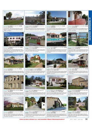 33 GIRONDE VILLENAVE D ORNON MAISON F5 91 m² Terrain: 492 m²
240 000€ Ref: 817186 - 06.73.05.74.15

33 GIRONDE IZON MAISON F5 153 m² Terrain: 1167 m² 250 000€
Ref: 815849 - 06.49.52.99.61

33 GIRONDE STE EULALIE MAISON F6 125 m² Terrain: 800 m² 305 000€
Ref: 813773 - 06.31.92.57.88

Proche Saint Emilion - Maison en pierre avec studio attenant + petite dépendance avec eau et electricité. Possibilité d'acquérir aussi terrain de
4020m² avec 1 chai pierre de 70m², ruine et ossature bois de 45m² pour
150000E / classe énergie: D

Maison à rafraîchir située dans un quartier calme, aux portes de Bordeaux.
Comprenant: 4 chambre restaurées ainsi que la salle d'eau refaite. A proximités de toutes commodites, bus, commerce, tram etc. / classe énergie: D

Dans un axe Libourne Bordeaux, maison en parfait etat de 150m² sur beau
terrain arboré de 1167 m². Belles prestations, nombreuses possibilites
d'aménagement. Gros potentiel à proximité de toutes commodites / classe
énergie: D

Maison traditionnelle 1996, Bordeaux 10 km, commodités proches. Le tramway passe à 4 km. Maison 125 m² + 115 m².Terrain 800 m². 4 chambres,
salle de bains, 2 wc, buanderie, cuisine équipée, salon, séjour. Terrasse couverte 30 m². / classe énergie: C

33 GIRONDE LE PUY MAISON F7 280 m² Terrain: 5500 m² 320 000€
Ref: 815767 - 06.77.92.24.16

33 GIRONDE FOSSES ET BALEYSSAC MAISON F4 175 m² Terrain: 6513 m²
335 000€ Ref: 815756 - 06.75.79.66.87

33 GIRONDE BRANNENS MAISON F5 140 m² Terrain: 9000 m² 360 000€
Ref: 817801 - 06.11.11.30.61

33 GIRONDE STE FOY LA GRANDE MAISON F15 450 m² Terrain: 1300 m²
400 000€ Ref: 814727 - 06.73.95.73.25

Maison girondine en pierres, avec panorama vallée du Dropt et bastide
Monségur. Comprenant : cuisine, salon, salle à manger, bureau, 5 chambres,
garage, chauffage bi-énergies, Grange attenante 300 m². Orientation Sud .
Terrain 5 800 m². / classe énergie: C

Très belles prestations pour cette maison avec piscine securisee en parfait
état de 175m² sur beau parc arboré de 6513 m² dans un environement calme et boisé TEL: 05.56.61.77.88 / classe énergie: C

Très belle villa entièrement rénovée plus dépendance avec piscine chauffée,
sécurisée et couverte. Assainissement neuf sur 9 000 m² de terrain arboré
avec étang. Très belles prestations. Sous sol aménageable. Gros potentiel. /
classe énergie: E

Maison de maître de 450m² au coeur de la Bastide Foyenne. Aux portes du
Périgord. Terrain de 1300m² avec piscine,forage,puits,8 chambres,3 salles de
bain,cuisine équipée,5 WC,séjour,salon,2 garages. Fort Potentiel. / classe
énergie: D

33 GIRONDE CREON VILLA F6 200 m² Terrain: 1500 m² 400 000€
Ref: 813402 - 06.65.24.56.33

33 GIRONDE LES EGLISOTTES ET CHALAURES MAISON F8 300 m²
Terrain: 3000 m² 425 000€ Ref: 819208 - 06.25.35.45.63

33 GIRONDE VENDAYS MONTALIVET MAISON F6 200 m² Terrain: 1100 m²
435 000€ Ref: 817643 - 05.56.41.74.61

33 GIRONDE VIGNONET MAISON F7 220 m² Terrain: 2300 m² 445 000€
Ref: 818627 - 06.77.17.48.24

Très belle villa avec patio intérieur, plain pied de 5 chambres, salle de bain,
salle d'eau, 2 wc, vaste salon spacieux et lumineux, cuisine équipée, véranda
d'environ 30m² et terrasse couverte de 28m²,garage double / classe énergie:
NC

A proximité de Saint Emilion, en plein centre bourg. Belle maison de caractère, sur 2 niveaux + un sous-sol de 300 m².Avec 3000 m² de terrain clos arboré. Parc, patio, garage. L'ensemble a de très belles prestations. / classe
énergie: E

A 7 km de l'océan. Coup de coeur pour cette maison en pierres. Entièrement
rénovée extérieur / intérieur, avec piscine sécurisée. Sur beau terrain arboré
et paysager de 1100 m².Très belles prestations. A proximité de toutes les
commodités. / classe énergie: D

Au coeur des vignobles de Saint Emilion, en bordure de Dordogne, sans vis à
vis. Exceptionnelle maison F7 de 220 m² avec terrain clos arboré de 2300
m². Terrasse avec vue imprenable sur la Dordogne. Prestations haut de gamme. / classe énergie: C

33 GIRONDE PORTETS MAISON F7 280 m² Terrain: 500 m² 450 000€
Ref: 806121 - 06.37.80.83.50

33 GIRONDE LEGE CAP FERRET MAISON F4 100 m² Terrain: 651 m²
450 000€ Ref: 805009 - 06.12.63.15.53

33 GIRONDE MARTIGNAS S/JALLE VILLA PRESTIGE F5 140 m²
Terrain: 1041 m² 479 500€ Ref: 817641 - 05.56.21.88.20

33 GIRONDE ESCOUSSANS VILLA PRESTIGE F7 250 m² Terrain: 5000 m²
480 000€ Ref: 817806 - 05.56.23.64.81

Maison de maitre, entièrement restaurée, prestation haut de gamme, grand
volume, très eclairée, terrain clos piscinable, campagne non isolée, très calme, bordure ville, toutes commodités sur place touristique, vignoble. Garage
en option. / classe énergie: E

Au village CLAOUEY. Maison traditionnelle style landais, tout confort, cheminée, plein sud sur terrain clos, arboré, abri de jardin, proche toutes commodités. Environnement vert et résidentiel. 800m du Bassin et 5km océan. / classe énergie: C

Coup de coeur pour cette magnifique maison avec piscine couverte et sécurisée, sur 1041 m² de terrain paysager. Belles prestations. Sous sol aménageable. A proximité de toutes les commodités. / classe énergie: D

Magnifique maison en pierre de 250m² style girondine avec piscine sécurisée + dépendance sur 5000m² de terrain arboré et paysager. Vue imprenable sur les vignes. Très belles prestations. Toutes commodités. / classe
énergie: NC

33 GIRONDE CENAC MAISON F8 195 m² Terrain: 4100 m² 495 000€
Ref: 817479 - 06.62.07.27.57

33 GIRONDE FARGUES ST HILAIRE MAISON F6 260 m² Terrain: 1600 m²
500 000€ Ref: 817804 - 06.90.22.13.46

33 GIRONDE AILLAS MAISON F10 300 m² Terrain: 19 ha 550 000€
Ref: 940875 - 00.3271190047

33 GIRONDE LESPARRE MEDOC MAISON F10 329 m² Terrain: 10000 m²
550 000€ Ref: 813381 - 06.76.83.62.33

Dans cadre de verdure des Côtes de Bordeaux. Maison traditionnelle. Bordeaux 15mn. 5 chambres, 2 salles de bains, bureau. Jardin d'hiver. Piscine
60m². Sous sol 135m² et Verrière. Belles prestations. Terrain arboré 4100m².
Vue imprenable. / classe énergie: D

Très belles prestations pour cette magnifique maison. Coup de coeur de 260
m², avec piscine sécurisée et jacuzzi. Sur un beau terrain arboré et paysager
de 1600 m². Au calme, à 15 minutes de Bordeaux, et proche de toutes les
commodités. / classe énergie: C

Superbe propriété ayant du cachet,en pierres dans Bordelais,entièrement rénovée,grand espace de vie,6chambres+bureau,3SDB,buanderie,3wc,nombreuses dépendances,large potentiel d'aménagement,idéal amateur de chevaux,box+manège et attelage. / classe énergie: C

Très belle maison d'architecte sur 2 niveaux composée de matériaux de
qualité, 2 séjours, 2 salons,1 salle à manger, 4 chambres avec salle d'eau indépendante pour chacune, lingerie, cellier, alarme avec vitres anti effraction,
chauffage sol / classe énergie: D

Visitez les biens à distance sur : www.immobilier100pour100entreparticuliers.fr

N ° 9 1 • M A R S - A V R I L 2014

31

LE PANORAMA COULEURS

33 GIRONDE FRANCS MAISON 263 m² Terrain: 2707 m² 220 000€
Ref: 815334 - 06.14.01.03.63

 