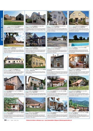 LE PANORAMA COULEURS

35 ILLE - ET - VILAINE LA GUERCHE DE BRETAGNE MAISON F4 110 m²
Terrain: 7 ha 360 000€ Ref: 817439 - 02.99.96.06.98

35 ILLE - ET - VILAINE GUIPRY MAISON F9 211 m² Terrain: 1000 m²
395 000€ Ref: 818698 - 06.61.10.27.95

35 ILLE - ET - VILAINE DINARD MAISON F9 150 m² Terrain: 569 m²
398 000€ Ref: 818502 - 06.81.37.52.40

35 ILLE - ET - VILAINE ST BENOIT DES ONDES MAISON F10 250 m²
Terrain: 710 m² 400 000€ Ref: 817244 - 06.38.34.27.01

Rennes à 30 mn, La Guerche à 4 km. Coup de coeur assuré pour cette maison sur 7 ha. Ancien corps de ferme, composé d'un ensemble immobilier : 1
maison principale en pierres, 110 m² + 3 dépendances en pierres à rénover.
Plan d'eau 1 ha 20. / classe énergie: NC

Vue panoramique sur la Vilaine. Coup de coeur assuré pour cette propriété
F9, prestations haut de gamme, 211 m², et son sous sol complet. Garage 2
ou 3 voitures. Portail et portillon motorisés. Chauffage aérothermie. / classe
énergie: C

Plages à 500 m, proche commerces, écoles et toutes commodités. Terrain
clos de 569 m². Maison de 150 m², avec extension neuve de 60 m² en 2011,
avec terrasse sur pilotis de 27 m². 9 pièces de vie principale, cuisine aménagée équipée. / classe énergie: E

Bord de mer à 300 m. Baie du Mont St Michel. St Malo à 10 mn. Coup de
coeur. Contemporaine F10 de 2004, prestations haut de gamme. Gros volume. Garage motorisé. Cheminée, terrasse Sud / Ouest.Terrain paysager clos.
Maison lumineuse. / classe énergie: D

35 ILLE - ET - VILAINE LASSY PROPRIETE F8 200 m² Terrain: 2500 m²
460 000€ Ref: 804612 - 06.62.12.53.05

35 ILLE - ET - VILAINE RENNES MAISON F6 210 m² Terrain: 510 m²
820 000€ Ref: 8000310 - 06.73.61.50.23

35 ILLE - ET - VILAINE CHATEAUBOURG PROPRIETE 210 m² Terrain: 38 ha
1 500 000€ Ref: 813915 - 02.99.00.34.23

36 INDRE VIGOUX MAISON 342 m² Terrain: 7500 m² 370 000€
Ref: 812732 - 07.77.37.92.21

A 10 minutes de Rennes sud propriété type 8 de 225 m² habitables. Salon
séjour 32 m², 1 chambre au rez de chaussée 1 salle de bains hydromassage.
Garage 3 voitures, chenil, barbecue, jardin clos arboré et animé prestations
de qualité / classe énergie: D

Coup de coeur assuré pour cette maison F6, de 1930, entièrement rénovée.
Prestations haut de gamme, 210 m². Sous sol complet : garage et portail
motorisés, alarme, vidéophone. Terrasse sud. Terrain entièrement clos du
murs et paysager. / classe énergie: G

Rennes Est 20 km, sur 38 ha de terrain d'un seul tenant.Vous tomberez sous
le charme de cette propriété unique pour la région, très grande cour intérieure encadrée de 4 longères de 40 m, dont 1 en habitation principale, appartements loués / classe énergie: C

Proche lac Eguzon et Argenton sur Creuse,1km A20,2h30 Paris,demeure
d'architecte,prestations et finitions haut de gamme,cuisine,séjour,salon
90m²,6chambres,3bains,salle de billard,2terrasses,piscine 11.5x5,calme assuré / classe énergie: B

37 INDRE - ET - LOIRE CHOUZE S/LOIRE MAISON F5 120 m²
Terrain: 3700 m² 155 000€ Ref: 817644 - 06.75.53.21.56

37 INDRE - ET - LOIRE ST PATRICE TERRAIN Surface: 16140 m² 500 000€
Ref: T602127 - 06.08.53.74.62

38 ISERE RIVES MAISON F4 75 m² 140 000€ Ref: 819182 04.74.84.99.07

38 ISERE VILLARD DE LANS MAISON F5 116 m² Terrain: 995 m²
355 000€ Ref: 816907 - 06.27.12.87.91

Au port Boulet, longère rénovée de 130 m² sur terrain arboré de 3800 m². 4
chambres, cuisine aménagée équipée, combles aménagées + dépendance
de 80 m². A proximité de toutes les commodités. / classe énergie: NC

Orangerie à vendre. Près Tours à St Patrice dans site classé au Patrimoine
mondial de l'UNESCO, l'Orangerie du Château a été construite sous Talleyrant, 3 hectares de forêt.

Hyper centre, idéalement placée. Maison de ville entièrement rénovée (nombreux travaux effectués). 75 m², 3 chambres dont 1 sous les combles, grand
séjour, cuisine indépendante, balcon sud, vue imprenable sur Vercors. Voisinage convivial / classe énergie: NC

Dans hameau au calme, cadre champêtre, à 15 min à pied des remontées de
ski. Maison lumineuse habitable de suite, 116m², 4 chambres, cuisine équipée, séjour avec poêle en faïence, terrasse sud, eau de sourcegarage, auvent. radiateurs / classe énergie: E

38 ISERE SINARD MAISON F8 180 m² Terrain: 70 m² 370 000€ Ref:
819185 - 06.16.70.73.93

38 ISERE ST ANTOINE L ABBAYE MAISON F6 137 m² Terrain: 473 m²
470 000€ Ref: 818539 - 06.89.14.04.57

38 ISERE STE AGNES MAISON F7 240 m² Terrain: 4860 m² 525 000€
Ref: 818538 - 04.76.45.62.13

38 ISERE NANTES EN RATIER MAISON F6 140 m² Terrain: 8000 m²
533 000€ Ref: 818544 - 06.87.75.90.40

Centre village, maison rénovée en 2 appartements indépendants de 90 m²
chacun type F4, 3 chambres, pièces spacieuses et lumineuses, s/sol complet
avec 2 entrées de garage, cour privative. Calme absolu, splendide vue sur le
lac de Monteynard / classe énergie: NC

Maison sans mitoyenneté, 4 chambres, bureau, séjour cheminée, nombreux
rangements, terrasse, combles aménageables 143 m², atelier158 m², garage
42 m², cave 14 m², soit 500 m² de plancher. Energie D. Terrain arboré. / classe énergie: D

Dans cadre de nature, face au massif de Belledonne. Grande ferme rénovée
entièrement (toiture refaite).Au calme. 240m², 5 chambres, vaste séjour lumineux. Vue panoramique sur montagnes. Dépendances en partie aménagées, jardin avec sources. / classe énergie: D

Pour les amoureux de la nature et tranquillité, cadre idyllique. 45 mn Grenoble. Ensemble de 2 maisons habitables de suite, 140 m², 5 chambres pour
la maison principale. 100 m² maison d'amis (séjour, chambre, véranda isolée), terrain arboré / classe énergie: G

38 ISERE CHAMROUSSE MAISON F11 215 m² Terrain: 700 m² 560 000€
Ref: 813138 - 06.37.20.48.23

38 ISERE ST VINCENT DE MERCUZE MAISON F5 170 m² Terrain: 1350 m²
640 000€ Ref: 816906 - 06.75.23.66.77

38 ISERE LES ADRETS MAISON F6 166 m² Terrain: 492 m² 1 005 000€
Ref: 817263 - 06.76.08.05.36

38 ISERE VAUJANY CHALET F11 350 m² Terrain: 1000 m² 1 210 000€
Ref: 814553 - 06.27.80.52.82

Centre Chamrousse,300m des remontées de ski, magnifique chalet composé
de 4 appartements étage T4, T3, 2 T2, seule structure sur la station à avoir
18/20 couchages, 2 cheminées, vaste terrasse ensoleillée, vue panoramique
sur montagne. / classe énergie: D

Dans la plus belle vallée de l'Isère (Grésivaudan), vue panoramique 360°.
Maison d'architecte, prestations haut de gamme, calme, grands volumes.
Suite parentale, chambre + salle de bains privative, chambre mansardée. Jardin paysager clos. / classe énergie: D

7 km des 7 Laux. Entre Grenoble/Chambéry. Dans hameau le plus ensoleillé
(été/hiver). Au calme, ensemble de 3 bâtisses dont 2 maisons habitables de
suite (110 m² et 56 m²) F4 et F2, grange à rénover 400 m² viabilisée, terrain
constructible. / classe énergie: NC

Chambre d'hôtes Eté/Hiver. CA 230000E/an. Affaire tenue depuis 10
ans.Station renomée, pistes à 5 mn. Chalet traditionnel rénové tout confort,
vue imprenable, 8 chambres, 8 salles de bains, 2 grandes pièces à vivre, cuisine équipée, sauna. / classe énergie: E

34

N ° 9 1 • MARS - AVRI L 2014

Visitez les biens à distance sur : www.immobilier100pour100entreparticuliers.fr

 