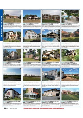 LE PANORAMA COULEURS

40 LANDES SOUSTONS VILLA PRESTIGE F6 145 m² Terrain: 3229 m²
430 000€ Ref: 813629 - 05.58.41.38.34

40 LANDES ST PAUL LES DAX MAISON F6 144 m² Terrain: 9900 m²
455 000€ Ref: 818257 - 06.33.83.73.78

40 LANDES UCHACQ ET PARENTIS MAISON 220 m² Terrain: 7884 m²
510 000€ Ref: 940130 - 05.58.06.39.80

40 LANDES VIELLE ST GIRONS MAISON F9 186 m² Terrain: 1469 m²
530 000€ Ref: 814656 - 05.58.49.90.65

Très belle villa de qualité offrant des prestations haut de gamme, de plain
pied en thermo pierre. A 6 kms de Soustons et de toutes les commodités. Jardin paysagé, potager, verger, garage double en dur, terrain clos. Calme garanti. / classe énergie: C

Villa d'architecte de style Landais en excellent état. Batie au centre d'un airial entourée d'arbres. Exposée Est et Sud. Dans l'agglomération St Paul Lès
Dax et Dax. Toutes les commodités sont sur place. Thermes, caliceo, lac de
Christus. / classe énergie: D

Trés belle contemporaine de 2007 en excellent état sur airial arboré et en
parti clos, dépendance non attenante, piscine, plancha et sanitaire, cabane
enfants dans les chênes, géothermie, chauffage 280 e/an, 2 niveaux avec
vaste salon. / classe énergie: B

Situation idéale pour cette lumineuse contemporaine sur 2 niveaux, véranda
attenante, pergola, piscine sécurisée et jardin d'agrément sans vis à vis, emplacement privilégié à 5mns de l'océan et du lac de Léon, affaire à saisir,
disponible. / classe énergie: C

40 LANDES MIMIZAN MAISON F7 229 m² Terrain: 5000 m² 575 000€
Ref: 813382 - 06.35.97.72.97

40 LANDES DAX MAISON F6 263 m² Terrain: 1000 m² 599 000€
Ref: 818869 - 06.07.22.70.09

40 LANDES STE MARIE DE GOSSE MAISON F8 200 m² Terrain: 5000 m²
600 000€ Ref: 818254 - 06.99.08.77.05

40 LANDES MESSANGES MAISON F8 270 m² Terrain: 5047 m² 825 000€
Ref: 817084 - 06.33.51.94.79

Très belle villa à proximité de tous commerces, 2 niveaux, terrain clos et arboré, Océan à 6km, 4 chambres, bureau, cellier, cuisine équipée ouverte sur
salle à manger, salon spacieux et lumineux, 2 salles de bains, mezzanine
05.58.82.44.25 / classe énergie: C

Centre ville Dax. Superbe grande maison, architecte 'Pomade'. Dans quartier
calme. Toutes commodités. Jardin arborés et clos. Piscine. Grande terrasse. 2
vérandas. Garage 6 voitures. Affaire rare et exceptionnelle. A voir absolument. / classe énergie: D

Splendide villa néo-landaise, en état de neuf avec prestations haut de gamme. La terrasse, la piscine et son pool house vous séduiront (cuisine d'été,
barbecue, salle d'eau, wc). Terrain clos avec jardin paysager et entretenu. /
classe énergie: C

Dans parc arboré de 5000m², belle propriété située à 5mn de l'océan, golf à
5km, piste cyclable. Dax à 35 km, Soustons à 15km.Affaire à saisir pour ce
bien disponible à la vente de suite. Idéal pour les amoureux du calme de la
nature / classe énergie: D

40 LANDES HABAS MAISON F8 400 m² Terrain: 22000 m² 850 000€
Ref: 813410 - 06.11.71.56.72

40 LANDES YCHOUX PROPRIETE F7 220 m² Terrain: 3500 m² 435 000€
Ref: 818908 - 06.86.49.43.06

40 LANDES LUXEY PROPRIETE F6 200 m² Terrain: 29 ha 450 000€
Ref: 1011081 - 06.23.14.98.69

40 LANDES ST PIERRE DU MONT PROPRIETE F7 300 m²
Terrain: 18854 m² 1 580 000€ Ref: 817085 - 05.58.75.28.98

PRIX REDUIT DE 100 000 EUROSDemeure de 1812,sur 2 niveaux.RDC cuisine,lingerie,office,salle de sejour,salle a manger,2 salons ,bibliotheque,WC
lave main.1er ,Suite parentale (SDB,Dressing)et 3 suites avec SDE et WC /
classe énergie: C

Grande maison d'architecte avec solarium. Piscine chauffée et dépendances
sur vaste terrain entièrement clos, arboré de chênes et de pins. 30mn de Bordeaux par le train, 30mn d'Arcachon, 10km de Parentis en Born et 20km de
l'Océan / classe énergie: NC

Propriété de maître du début du 20ème avec airial de près de 6ha et 22ha
de bois supplémentaires d'un seul tenant sans droit de passage. Idéal pour
les amoureux du calme et de la nature. 6 boxes à chevaux spacieux. Grange
et Landaise. / classe énergie: NC

A 3kms du centre de Mont de Marsan, belle propriété de maître en pierre
sur 2 niveaux avec dépendance pierre non attenante réhabilitable en loft,
appartements ou gîte, terrain clos et arboré de plus de 18000m², situation
idéale, à saisir. / classe énergie: D

40 LANDES DAX TERRAIN Surface: 600 m² 70 000€ Ref: 812812 06.45.84.93.34

40 LANDES AUBAGNAN TERRAIN Surface: 11676 m² 355 000€
Ref: 816788 - 06.66.49.75.61

41 LOIR - ET - CHER AVARAY APPARTEMENT F5 127 m² Terrain: 16 ha
249 000€ Ref: 816523 - 02.54.81.37.35

41 LOIR - ET - CHER OUCQUES PROPRIETE 258 m² Terrain: 4629 m²
354 000€ Ref: 816529 - 06.62.07.14.28

Lotissement des MARAICHERS vente de 23 lots viabilisés en Centre Urbain
de DAX. De 600 à 738 m² pour 190 m² de SHON. De 70.000 à 109.000 E.
Consulter le site: http://www.indivisionmauvoisin.fr

Terrain plat et constructible. A 50 m des écoles, mairie, restaurant et boulangerie. Situé en centre ville, 2 terrains vendus ensemble ou séparemment, à
20 mn de Mont de Marsan.Toutes les commodités à proximité. Calme garanti.

1h30 Paris, Lisière Sologne, proximité golf, près Beaugency, dans château
classé ICMH, en copropriété dans parc 16ha, appartement 127m², salon cheminée, salle à manger, cuisine équipée, 3 chambres, 2 salle de bains, 2 wc /
classe énergie: F

2h30 Paris TGV 1/2 h et 42 min Paris. Propriété composée de 2 habitations
indépendantes : 1ère 184 m². 2ème 75 m² entretenue. Joli parc arboré. Plusieurs dépendances. Nombreuses possibilités privées ou commerciales /
classe énergie: E

42 LOIRE LA TUILIERE MAISON F6 160 m² Terrain: 760 m² 152 000€
Ref: 817961 - 06.80.51.91.38

42 LOIRE ST BONNET DES QUARTS MAISON F7 160 m² Terrain: 3400 m²
180 000€ Ref: 814499 - 06.19.32.27.97

42 LOIRE EPERCIEUX ST PAUL MAISON F6 160 m² Terrain: 1600 m²
290 000€ Ref: 816479 - 06.89.42.18.49

42 LOIRE ST VICTOR S/RHINS MAISON F10 222 m² Terrain: 7175 m²
405 000€ Ref: 817960 - 07.71.01.81.51

Roanne 30km, Lyon 45mn. Maison en pierres entièrement rénovée avec matériaux naturels et bio. Surface de 160 m² sur 2 niveaux. Four à pain avec
chaufferie, 3 grandes chambres, salon séjour, cuisine, mezzanine, pièce détente. Terrain 760 m². / classe énergie: D

A 24 kms de Roanne, 28 kms de La Palisse,maison en pierre entièrement rénovée dans les Monts de la Madeleine,160 m² sur 2 niveaux + combles
aménageables 68 m²,3 chambres,bureau,véranda,cave,double garage,terrain clos arboré 3400 m²,au calme / classe énergie: D

Feurs à 5 kms et Balbigny à 4 kms. Maison de 1900 rénovée sur 2 niveaux.
Grand salon avec terrasse, cuisine US, 3 chambres, salle d'eau, salle de
bains, cuisine d'été. Abri 2 voitures, cave. Terrain arboré de 1600 m².Au calme. A négocier. / classe énergie: C

Roanne 24km, Lyon 60km. Maison traditionnelle de 1985, 222 m² habitables sur 4 petits demi niveaux. 4 grandes chambres, salon, séjour, pièce
détente, buanderie, mezzanine. Piscine couverte. Terrain clos arboré 7175
m². Au calme. Exposée Sud / classe énergie: NC

36

N ° 9 1 • MARS - AVRI L 2014

Visitez les biens à distance sur : www.immobilier100pour100entreparticuliers.fr

 