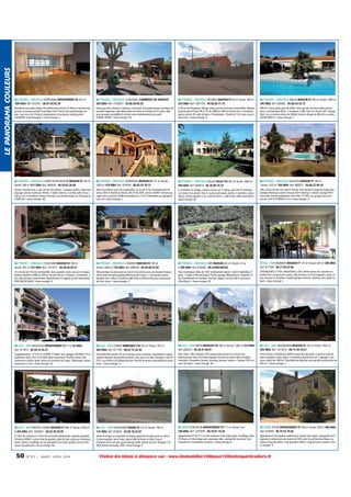 LE PANORAMA COULEURS

66 PYRENEES - ORIENTALES PERPIGNAN APPARTEMENT F6 203 m²
800 000€ Ref: 816761 - 06.07.44.65.39

66 PYRENEES - ORIENTALES A TAUTAVEL COMMERCE DE SERVICES
420 000€ Ref: C504051 - 04.68.29.40.36

66 PYRENEES - ORIENTALES RIGARDA MAISON F5 94 m² Terrain: 580 m²
253 000€ Ref: 1007754 - 04.68.96.71.19

66 PYRENEES - ORIENTALES MILLAS MAISON F5 200 m² Terrain: 3000 m²
395 000€ Ref: 804482 - 04.68.34.76.72

Résidence sécurisée, duplex F6 entièrement rénové.Au 8ème et dernier étage avec ascenseur privatif. Exposition Sud / Ouest.Vue panoramique sur
parc, sans vis-à-vis. Produit contemporain d'exception, parking privé.
Cur de Perpignan / classe énergie: C

Dans pays des chateaux Cathares, à Tautavel, site préhistorique, boutique de
produits régionaux, spécialsée dans les miels et produits de la ruche, salle
pour groupes, possibilité d'acheter autre établissement plus petit
FONDS+MURS / classe énergie: NC

A 30 mn de Perpignan. Village calme, proche de toutes commodités. Maison
de plain pied 4 faces 94 m² F5 de 2008 sur 580 m² terrain clos. 4 chambres,
séjour cuisine US, salle de bains. Climatisation. Chalet de 15 m² avec eau et
électricité. / classe énergie: B

Villa F5 4 faces plain-pied de 200m² avec grands volumes, belles prestations. Cuisine/séjour 80m², 3 chambres 3 sdb. Clim rév. Piscine 9x5. Garage
40m² sur un terrain arboré de 3000m² dans le village de MILLAS au calme
(SHON 900m²). / classe énergie: C

66 PYRENEES - ORIENTALES CANET EN ROUSSILLON MAISON F5 138 m²
Terrain: 586 m² 412 500€ Ref: 806828 - 06.59.82.26.00

66 PYRENEES - ORIENTALES MONTBOLO MAISON F4 131 m² Terrain:
1829 m² 470 000€ Ref: 816656 - 06.85.55.70.15

66 PYRENEES - ORIENTALES MILLAS VILLA F10 287 m² Terrain: 2600 m²
490 000€ Ref: 806819 - 06.30.90.10.19

66 PYRENEES - ORIENTALES SALEILLES MAISON F7 240 m²
Terrain: 1535 m² 700 000€ Ref: 800072 - 04.68.22.99.34

Maison rénovée avec 2 apt, terrain clos arboré, 2 garages, jardin, chalet bois
paysagé, piscine, barbecue. Entrée, 2 salons séjours,2 cuisines,salle d'eau +
bains,2 wc,3 chambres, terrasse véranda, vue panoramique sur l'étang et le
CANIGOU. / classe énergie: NC

Villa d'architecte avec vue imprenable sur la mer et les montagnes des Albères,10mn d'Amélie les Bains, villa F4 de 2001, terrain 1829m² cloturé paysager avec sa piscine. Belles prestations sur 131m² habitables sur garage en
sous sol / classe énergie: C

A l'extérieur du village, maison 4 faces sur 1 niveau, avec loft F3 attenant,
sur terrain clos arboré. Pour la maison principale, entrée, 5 chambres, salon,
séjour, cuisine équipée, 2 wc, salle de bains + salle d'eau, cellier, buanderie. /
classe énergie: NC

Villa 4 faces Terrain clos arboré Piscine 10x5 balnéo Forage Arrosage automatique Panneaux solaire Terrasse 65m² Parking 5 voitures Garage 40m²
Abri jardin Portail automatisé Cave 50m² T2 34m² sur garage Tous commerces Golf St CYPRIEN à 5 m / classe énergie: A

66 PYRENEES - ORIENTALES COLLIOURE MAISON F6 180 m²
Terrain: 300 m² 723 000€ Ref: 1011817 - 06.46.04.03.51

66 PYRENEES - ORIENTALES CANOHES MAISON F4 190 m²
Terrain: 3000 m² 730 000€ Ref: 806049 - 06.09.40.53.94

66 PYRENEES - ORIENTALES OMS MAISON 623 m² Terrain: 31 ha
1 200 000€ Ref: 818560 - 00.32498160530

67 BAS - RHIN BRUMATH MAISON F7 170 m² Terrain: 434 m² 300 000€
Ref: 817590 - 09.77.95.43.96

A 5 mn de mer. Proche commodités, dans quartier calme vue sur les vignes.
Maison moderne 2008 sur 300 m² terrain clos sur 3 niveaux, 3 chambres, 3
wc, salle de bains traversantes. Appartement F2 rapport locatif saisonnière.
PRIX NEGOCIABLE / classe énergie: B

Villa prestige de plain pied,sur terrain clos arboré,avec piscine,pool house,2
abris jardin,terrasses,garage,débarras,salon séjour + mezzanine,cuisine
équipée avec cellier,3 chambres,salle d'eau+salle de bains,wc,sauna,quartier très calme. / classe énergie: C

Pour investisseurs Mas de 1831 entièrement rénové : 623m² habitables, 9
gîtes, 1 studio et Mas principal. Piscine, garage, dépendances. Propriété 31
Ha. Actuellement en location, très bon rapport. Eau de ville et de source
(45m3/jour). / classe énergie: NC

STRASBOURG à 17km, HAGUENAU à 7km. Belle maison de caractère en
parfait état, comprenant cuisine, salle de bains et d'eau équipées, vaste séjour, terrasse, 4 chambres. Double garage motorisé, parking, cave, jardin arboré. / classe énergie: E

68 HAUT - RHIN MULHOUSE APPARTEMENT F3 57 m² 64 000€
Ref: 817813 - 04.50.74.34.31

68 HAUT - RHIN CERNAY IMMEUBLE F18 552 m² Terrain: 195 m²
600 000€ Ref: 817744 - 06.07.73.24.30

68 HAUT - RHIN NIFFER MAISON F10 180 m² Terrain: 1306 m² 310 000€
Ref: 806223 - 05.56.41.68.91

68 HAUT - RHIN UNGERSHEIM MAISON F5 150 m² Terrain: 1402 m²
450 000€ Ref: 1017612 - 06.71.59.10.61

3 appartements : F3 57m² à 75000E, F3 68m² avec garage à 90 000E, F4 actuellement loué, 73m² à 95 000E idéal investisseur. Proches centre ville,
commerces, écoles, santé, loisirs.Au carrefour de 2 pays : Allemagne, Suisse.
Autoroute à 2 km. / classe énergie: NC

Immeuble des années 70 sur 4 niveaux avec ascenseur comprenant 3 appartements équipés de grandes terrasses ainsi que d'un labo d'analyse. Libre fin
2012, au centre d'un village Alsacien. Proche de toutes commodités et transports. / classe énergie: D

Bale 15km,13km aéroport,7km autouroute,maison sur terrain clos
arboré,piscine hors sol,cuisine équipée ouverte sur salon salle à manger,
cheminée, 5chambres, bureau, dressing, terrasse, balcon + 2pièces 33m² en
sous sol,calme. / classe énergie: NC

Entre Colmar et Mulhouse. Belle maison de plain pied. Cuisine et salle de
bains équipées, salon, séjour, 5 chambres, grand sous-sol. 2 garages 4 voitures. Jardin de 1400 m². Possibilité de détacher une parcelle constructive de
650 m². / classe énergie: C

68 HAUT - RHIN PROCHE COLMAR MAISON F7 400 m² Terrain: 1400 m²
1 450 000€ Ref: 1004051 - 06.03.39.30.99

68 HAUT - RHIN SIGOLSHEIM VIAGER F6 122 m² Terrain: 790 m²
125 000€ Ref: 816645 - 03.89.78.25.87

69 RHÔNE LYON AR 08 APPARTEMENT F5 111 m² Terrain: 0 m²
180 000€ Ref: 1010045 - 04.78.01.19.28

69 RHÔNE FEYZIN APPARTEMENT F5 180 m² Terrain: 200 m² 490 000€
Ref: 818940 - 06.75.52.79.66

A 15km de Colmar et à 12km de la frontière Allemande, superbe propriété
d'environ 400m², cuisine haut de gamme, salle de bain, plusieurs chambres,
home cinéma, chauffage au sol, prestations de haute qualité, piscine extérieure. Exceptionnel / classe énergie: NC

Vente en viager,vue vignoble et Vosges, propriété de plain pied au calme.
Cuisine équipée, vaste salon, séjour,salle de bains et salle d'eau,4
chambres.Sous-sol avec grand garage.Jardin arboré, piscine. Bouquet 125
000E.Rente mensuelle 700E / classe énergie: F

Appartement F5 de 111 m² très lumineux. Etat impeccable, chauffage collectif. Situé au 3 ème étage avec ascenseur dans copropriété sécurisée. Tout
commerces et transports sur place. / classe énergie: B

Appartement d'exception entièrement rénové dans petite copropriété de 9
logements située dans un manoir du XVIe dans le sud lyonnais. Beaux volumes et bcp de cachet. Cour privative 200m². Coup de coeur assuré! / classe énergie: D

50

N ° 9 1 • MARS - AVRI L 2014

Visitez les biens à distance sur : www.immobilier100pour100entreparticuliers.fr

 