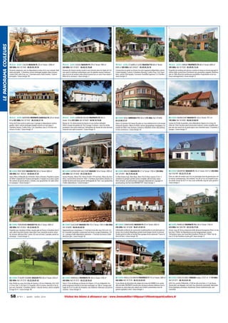 LE PANORAMA COULEURS

79 DEUX - SEVRES COULON MAISON F6 235 m² Terrain: 13000 m²
369 000€ Ref: 817436 - 06.85.05.39.78

79 DEUX - SEVRES USSEAU MAISON F9 379 m² Terrain: 7800 m²
420 000€ Ref: 815651 - 06.60.25.78.60

79 DEUX - SEVRES ST AUBIN LE CLOUD MAISON F10 400 m² Terrain:
8500 m² 500 000€ Ref: 816437 - 05.49.95.24.18

79 DEUX - SEVRES VIENNAY PROPRIETE F9 400 m² Terrain: 6000 m²
395 000€ Ref: 817528 - 05.49.95.13.43

Ancienne seigneurie, avec ses dépendances autour de la cour centrale. Habitation principale : 3 chambres, cuisine aménagée équipée, séjour, bureau,
cuisine d'été, salle d'eau, wc, 2 cheminée pierre. Partie locative : 4 pièces
principales. / classe énergie: NC

Demeure de charme (ancien moulin à eau) rénovée selon les règles de l'art
avec goût et matériaux authentiques avec de superbes espaces intérieurs
dans un écrin de verdure calme arboré traversé par un cours d'eau située à
600m de la commune. / classe énergie: C

Construction en granit sur terrain clos avec logement indépendant, piscine.
Cuisine équipée, 2 salons, 6 chambres, dressing, 3 salles d'eau, 3 wc, buanderie, cuisine d'été équipée, 3 terrasses. Possibilité logement 2 à 3 familles. /
classe énergie: D

Propriété de standing avec piscine couverte et étang sur terrain paysagé et
clôturé. Belle construction d'architecte avec prestations soignées. Réaménagée en 1990 offrant de nombreuses possibilités d'exploitation et de nouveaux aménagements / classe énergie: D

79 DEUX - SEVRES NOIRTERRE PROPRIETE AGRICOLE F8 220 m² Terrain:
65 ha 925 000€ Ref: 817432 - 06.32.66.21.16

79 DEUX - SEVRES GERMOND ROUVRE PROPRIETE F8 500 m²
Terrain: 10 ha 925 000€ Ref: 815650 - 04.99.74.74.85

80 SOMME NESLE IMMEUBLE F15 500 m² 275 000€ Ref: 814446 03.22.88.27.37

80 SOMME VAUDRICOURT MAISON F5 120 m² Terrain: 1911 m²
195 000€ Ref: 813928 - 06.60.23.60.43

Ferme du19 ème siècle en pierre avec 2 granges et dépendances aménageables. Salon, cuisine aménagée équipée ouverte sur coin repas, 5
chambres, bureau, 3 salles d'eau, 3 wc, buanderie, cave. A 3 km des commerces et écoles. / classe énergie: D

Manoir du 17e siècle,entouré de douves en eau.Surface habitable
500m²+maison de gardien de 75m².Garage 4 voitures+ serre.Tres belles
prestations. Vous serez séduit par l'atmosphère de charme de cette demeure
restaurée avec goût et passion. / classe énergie: D

Situé à 10 minutes TGV Haute Picardie sur l'axe Lille/Paris(1H) et 30 minutes
Amiens/St Quentin, 10kms A1/29/26. Secteur géographique stratégique. Immeuble de 500m² avec bureaux, commerce, habitation centre ville, parking
et tous commerces. / classe énergie: NC

Secteur de Friville Escarbottin, entre Abbeville/Le Tréport et le Crotoy. Pavillon de 120m² de plain-pied (construction maison), cuisine complète équipée avec bar ouvert sur un grand séjour avec cheminée insert, 3 chambres, 3
garages. / classe énergie: D

80 SOMME PONT REMY MAISON F10 500 m² Terrain: 6000 m²
200 000€ Ref: 782524 - 03.60.04.27.35

80 SOMME GUYENCOURT SAULCOURT MAISON 130 m² Terrain: 3095 m²
225 000€ Ref: 814449 - 03.22.86.58.31

80 SOMME BRACHES MAISON F8 217 m² Terrain: 1790 m² 250 000€
Ref: 813941 - 06.73.92.44.36

80 SOMME SENARPONT MAISON F5 165 m² Terrain: 4377 m² 340 000€
Ref: 816799 - 03.22.31.21.44

Situé à 9kms d'Abbeville de l'A16/A28, 35kms d'Amiens. Propriété en pierre
de 500m² composée de 10 pièces principales+2 hangars où on peut y garer
des camions de grand volume, 2 entrées, cour goudronnée. Un cadre calme
et campagne. / classe énergie: F

Secteur Peronne, 20kms TGV, 15kms A1/A29, 1H15 de Paris, 45kms des frontières. Corp de ferme rénové de 130m², 3 hambres, bain balnéo, véranda, ensemble de plain-pied, beau grenier aménageable de 70m², cour goudronnée,
2 belles dépendances. / classe énergie: F

A 20km Amiens Sud, 25km Roye, 30mn TGV,1h Paris, maison 217m², 5
chambres en parquet, grande cuisine complète, salle de bains, séjour
40m²,véranda, vue panoramique campagne, dépendances+2garages et
grand parking, trés bon état.0950981197 / classe énergie: F

Dans un cadre de verdure sans vis à vis, prestation haut de gamme pour cette maison contemporaine 'très tendance' de 165 m² sur sol complet en partie carrelé, terrain de 4377 m² avec mare artificielle, coup de coeur garanti! /
classe énergie: C

80 SOMME YZENGREMER MAISON F10 280 m² Terrain: 4000 m²
380 000€ Ref: 813933 - 03.22.60.83.75

80 SOMME FLAUCOURT MAISON F10 170 m² Terrain: 1000 m² 400 000€
Ref: 816690 - 06.84.64.40.50

80 SOMME CANNESSIERES MAISON F9 410 m² Terrain: 4565 m²
458 000€ Ref: 813288 - 06.81.37.05.74

80 SOMME PIERREGOT PROPRIETE F12 250 m² Terrain: 7740 m²
610 000€ Ref: 805790 - 03.22.93.77.03

Propriété avec chambres d'hôtes classées gîte de France, 6 chambres dont 3
avec salle d'eau,hall d'entrée, séjour 60m² avec cheminée en pierre, véranda, terrasse, salle jeux 60m², sauna, UV, sous-sol total, 2 garages, portail automatique. / classe énergie: G

Opportunité pour investisseur, à 1 h de Paris et de Lille. Gare TGV et A1 à 6
km. Ensemble immobilier comprenant une ferme à usage d'habitation, 170
m² + grange et belle dépendance attenante + 2 hectares de terrain à bâtir.
Idéal pour gîte. / classe énergie: NC

Individuelle architecte de construction traditionnelle en semi plain pied sur
terrain clos et arboré.Magnifique pinède.Grand hangar (tennis ou piscine)
Double portail et allée en enrobé.Deux garages.Accès autoroute 1 heure et
demi de Paris. / classe énergie: NC

Ancien corps de ferme,comprenant belle demeure bourgeoise:250m² en très
bon état+1500m² de dépendances,écurie,hangar,grange+maison
10chambres séjour avec baie.Idéal chambres d'hotes sur 7740m² clos de
mur. A 1H des frontières et près golf / classe énergie: D

80 SOMME ST VALERY S/SOMME MAISON F13 200 m² Terrain: 2033 m²
905 000€ Ref: 817219 - 03.22.26.87.43

80 SOMME EMBREVILLE PROPRIETE F6 180 m² Terrain: 5700 m²
450 000€ Ref: 817075 - 03.22.26.35.61

80 SOMME FRIVILLE ESCARBOTIN PROPRIETE F7 315 m² Terrain: 3900 m²
465 000€ Ref: 817576 - 06.33.22.03.92

80 SOMME TOURS EN VIMEU TERRAIN Surface: 37727 m² 1 170 000€
Ref: 817071 - 06.78.33.81.93

Rare. Nichée au coeur de la Baie de Somme, à 20 mn d'Abbeville, A16 / A29
à 15 km, Lille 1 h 30, Paris 2 h. Propriété, 200 m² environ, dont 60 m² de séjour avec cheminée, 3 chambres, balnéo + douche, bureau, cuisine complète.
Garage 45 m². / classe énergie: NC

Situé à 15 km de Blangy sur Bresle et le Trèport, à 25 mn d'Abbeville. Propriété totalement rénovée et très bien aménagée, sur 180 m². Grange aménagée de 55 m² en pièce de réception, avec barbecue. Idéal pour une piscine
couverte. / classe énergie: D

A une dizaine de kilomètres des plages de la baie de SOMME et en centre
ville très belle PROPRIETE récente avec de beaux volumes intérieurs très lumineuse au calme dans parc arboré avec fruitiers, présentation haut de
gamme agréable à vivre / classe énergie: C

A28 2 km, proche d'Abbeville, à 1h30 de Lille et de Paris, à 1 h de Rouen.
Terrain plat, vue dégagée, non isolé. Eau, électricité à proximité. Idéal plateforme logistique, promoteur, investisseur. Terrain totalement plat, sans
contrainte.

58

N ° 9 1 • MARS - AVRI L 2014

Visitez les biens à distance sur : www.immobilier100pour100entreparticuliers.fr

 