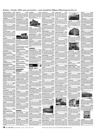 A c h e t e z / Ve n d e z 1 0 0 % e n t r e p a r t i c u l i e r s : w w w. i m m o b i l i e r 1 0 0 p o u r 1 0 0 e n t r e p a r t i c u l i e r s . f r
10 BRAGELOGNE BEAUVOIR

167400€ 10 BAR S/SEINE

MAISON F5 111 m² terrain:950 m² 45 km de Troyes.
30 km A5. Belle maison de 111 m².Véranda de 17 m²
chauffée.Terrain de 950 m² clos et arboré.Portail.Porte de garage.Volets et store automatiques.Quartier calme dans village vinicole.Très belles prestations./ classe
énergie:E 06.70.77.10.08 Ref: 1006766

10 LANDREVILLE

260000€

277900€

172000€

MAISON F7 130 m² terrain:730 m² Pavillon, terrain
clos arboré au fond d'une impasse, pas de vis à vis.
Chalet,terrasse pavée.Salon,séjour,cuisine américaine équipée, bureau, salle de bains. Salle d'eau possible. 4 chambres, dont 2 avec placards. Salle de jeux.
Garage. / classe énergie:E 06.28.74.16.61 Ref:
1014971

10 CHAOURCE

173000€

MAISON F6 140 m² terrain:300 m² A 1h45 de Paris
par A5. 30 mn de Troyes. Belle maison du 19ème de
170m2 sur terrain de 300m2. Quartier calme proche
toutes commodités. Grandes pièces lumineuses avec
belles prestations intérieures.Maison coup de coeur à
voir absolument./ classe énergie:C 03.25.42.72.99
Ref: 1016273

10 AIX EN OTHE

285000€

MAISON F7 200 m² terrain:786 m² Pavillon F7 sur sous
complet carrelé isolé plâtre garage 3 voitures motorisées buanderie placards cave chaufferie entrée salon
séjour cuisine équipée 3 wc salle d'eau bains, 5
chambres mezzanine bureau insert terrain clos entrée
goudronnée./ classe énergie:C 03.25.76.08.55 Ref:
10 ROMILLY S/SEINE
177900€ 785328
MAISON F6 130 m² terrain:676 m² Belle maison de 130
m²,sur un terrain arboré et clos de 676 m².Quartier cal300000€
me,proche commodités.Gare SNCF à 2 km.2 entrées 10 LES GRANDES CHAPELLES
distinctes. Pièces de vie spacieuses et lumineuses. Pas MAISON F6 130 m² terrain:2660 m² / classe énergie:
de vis à vis.A 1 h 30 de Paris, Provins et A5 à 30 km. / F 03.25.37.51.07 Ref: 812133
classe énergie:NC 03.25.21.50.65 Ref: 1020719 Détails dans le Panorama Couleurs

10 CHAMPFLEURY

180000€ 10 TRANNES

180000€

MAISON F5 120 m² terrain:841 m² A 1h20 de Paris.30
km Provins.7 km Romilly sur seine.Belle maison de 120
m² avec piscine couverte. 841 m² de terrain clos et arboré. Installation photovoltaique avec bon rapport.
Quartier calme proche toutes commodités. Coup de
coeur. / classe énergie: D 03.25.24.83.71 Ref:
1018764

10 BAR S/SEINE

280000€

COMMERCE

commerce cordonnerie sellerie bourelille dans magasin refait a neuf laisse outillage machine etageres 46
m² commercial reserve wc lavabo stock a voir chiffre
d'affaire en augmentation bon benefice loyer de 300/euros/mois libre FONDS / classe énergie: NC
03.25.76.18.20 Ref: C755431

350000€

600000€
MAISON F9 315 m² terrain:584 m² / classe énergie:E 10 35 KM DE TROYES
MURS ET FOND BAR RESTAURANT Murs et fond de
06.07.41.84.27 Ref: 817607
commerce bar restaurant 80 couverts licence IV en acDétails dans le Panorama Couleurs
tivite depuis 1977 clienteles fidelisees 140 m² commercial 2 salles 2 wc cuisine aux normes parking
10 PINEY
355000€ appartement de 200 m² au dessus 5 chambres CA a
MAISON F7 200 m² terrain:2300 m² / classe énergie: disposition (benefice) FONDS+MURS / classe énergie:
10 GERAUDOT
185000€ E 03.86.76.19.41 Ref: 815000
NC 03.25.29.86.77 Ref: C756257
MAISON F5 180 m² terrain:3700 m² / classe énergie:
E 03.25.46.06.84 Ref: 805016
Détails dans le Panorama Couleurs
Détails dans le Panorama Couleurs

10 ST LYE
710000€
MAISON F8 300 m² terrain:3900 m² / classe énergie:
190000€ C 06.99.29.98.55 Ref: 813872
MAISON F5 130 m² terrain:702 m² Maison de carac10 CRESANTIGNES

tère, village calme.Troyes 20 mn. Salon cheminée, sé- Détails dans le Panorama Couleurs
jour, cuisine équipée, salle d'eau, wc, 3 chambres, 2
greniers aménageables, cave, garage, abri de jardin.
Chauffage fuel.Part de bois gratuit par commune.Bon
voisinnage./ classe énergie:NC 06.87.41.44.08 Ref:
791090

MAISON - VILLA...

APPARTEMENT
IMMEUBLE

190000€

10 PINEY

MAISON F6 150 m² terrain:1556 m² / classe énergie:
E 03.25.40.73.32 Ref: 808333

Détails dans le Panorama Couleurs
10 MONTREUIL S/BARSE

199000€

MAISON F6 160 m² terrain:3000 m² Centre village,
proche Lac Forêt d'Orient,propriété comprenant maison habitation avec 2 appartements de rapport, T3.
Parfait état, loués + grange avec potentiel pour 4 appartements T3 plus dépendances. Produit de qualité
pour investisseurs / classe énergie:NC06.06.62.12.06
Ref: 791079

10 LES RICEYS

200000€

MAISON F10 250 m² terrain:200 m² Immeuble 2niveaux,ancien
hotel
restaurant
à
rénover,habitable.7chambres,grands
volumes,2caves,dépendances,cour,proximité commodités.Centre région viticole Champagne.Possibilité
gites,maison famille,exploitation commerciale.près
voies commun / classe énergie:E 03.25.29.30.75
Ref: 791856

10 POUY S/VANNES

210000€

MAISON F7 180 m² terrain:1800 m² Longère, terrain
clos arboré, sans vis à vis. Potager. Dépendances, chalet,3 garages independants.Salon séjour,cuisine équipée, 2 wc, salle d'eau + bains équipée. 6 chambres,
bureau, cellier, lingerie, 2 caves. Parking, cour privée. /
classe énergie:D 03.25.21.74.75 Ref: 1008655

10 MAILLY LE CAMP

210000€

MAISON F7 240 m² terrain:997 m² Pavillon, sous sol
complet, garage 2 vl, salle de jeux, cave, lingerie. Salon séjour, cuisine ouverte équipée, 2 wc, salle bains,
1 chambre avec salle d'eau multijets, 4 chambres, bureau. 2 terrasses, cour privée, puits, terrain arboré. /
classe énergie:NC 06.85.31.19.88 Ref: 788489

10 MESSON

219000€

MAISON F7 170 m² terrain:1000 m² A 1h45 Paris. 12
km Troyes.50 km Sens.5 km A5.Grande maison champenoise 170m².Terrain de 1000 m² clos et arboré.Calme sans vis-à-vis.Grenier 80 m² aménageable.Grand
garage. Insert avec répartiteur. 2 salles de bains. Beau
potentiel. / classe énergie:F 03.25.70.35.30 Ref:
1017695

10 LE MERIOT

232500€

MAISON F9 285 m² terrain:2467 m² / classe énergie:
E 06.80.73.95.98 Ref: 817976

Détails dans le Panorama Couleurs
10 PAYNS

10 AUXON

78

43000€

11 ROUFFIAC DES CORBIERES

11 LIMOUX

11 MAZUBY

72000€

MAISON F3 100 m² terrain:50 m² Pays de Sault, maison centre village 3 faces mitoyennes sur un coté bon
état, sur 3 niveaux, F3 de 100m2 terrasse 40m2 avec
barbecue,garage 32m2,jardin clos 50m2 toiture neuve,poutres apparentes cheminée,poêle à bois,vue dégagée du 1er / classe énergie:D 06.08.95.79.27
Ref: 1007691

11 LAURAC

L’immobilier 100% entre particuliers • N ° 9 1 • MARS - AVRI L 2014

145000€

11 QUILLAN

122000€

11 RIEUX EN VAL

11 PORT LEUCATE

170000€

MAISON F5 75 m² terrain:100 m² Situé dans une résidence à 80 mètres de la plage. Maison d'angle 3
faces 1 niveau. Sur terrain clos arboré. Cour intérieure.Terrasse couverte.Salon séjour.Cuisine.4 chambres.
Salle d'eau avec wc. Prévoir petits travaux de rénovation. / classe énergie: NC 03.86.57.31.45 Ref:
1016008

11 TREBES

176000€

MAISON F4 84 m² terrain:526 m² Maison de plain pied

11 SALLELES D AUDE

149000€ récente et en parfait état.A 5mn de Carcassonne et du

11 PEYRIAC MINERVOIS

11 LIMOUX
178000€
149000€ MAISON F4 92 m² terrain:355 m² A 5 mn à pieds du

MAISON F6 110 m² terrain:40 m² Maison de village canal du midi. Séjour. Cuisine américaine équipée. 3
de 110 m²,au bord de Canal du Midi.4 chambres,cui- chambres.Très ensoleillée.Terrasse. Garage.Terrain.A
sine ouverte sur séjour,banlieue de Narbonne ,bon état. 5mn du centre ville.Dans un quartier calme./ classe énergie:D 06.18.46.23.59 Ref: 1500323
/ classe énergie:NC 04.68.46.15.47 Ref: 760732

MAISON F4 140 m² terrain:0 m² Au coeur du Minervois, maison de village en pierres entièrement restaurée, vue sur château médiéval. Séjour double, cuisine
américaine équipée,2 chambres,bureau.Quartier calme,proche toutes commodités,entre Narbonne et Carcassonne. / classe énergie:E 04.68.78.33.37 Ref:
1005270

centre ville. Maison de construction traditionnelle en
bon état. Pas de travaux à prévoir. Jolie vue sur la ville et le clocher. Proche de toutes commodités. Pas de
vis à vis. Chauffage électrique.Terrain clôturé, arboré
/ classe énergie:D 04.68.31.73.38 Ref: 1014623

11 BREZILHAC

182000€

MAISON F5 170 m² terrain:1700 m² Dans hameau,

11 CAMURAC

150000€ maison de campagne F5,170m2,terrain 1700m2.Ter-

11 PRADELLES CABARDES

150000€

MAISON 338 m² terrain:280 m² / classe énergie:E rasse,barbecue,cour fermée,séjour et salon avec cheminée. 4 chambres, salle d'eau, grenier 105m2
05.63.61.57.29 Ref: 804210
aménageable.Hangar 130m2 avec 600m2 de terrain.
Propriété à gros potentiel. / classe énergie: E
Détails dans le Panorama Couleurs
04.68.78.32.51 Ref: 1007748
MAISON F6 130 m² terrain:650 m² Construction traditionnelle avec garage et parking.Cloturée mur en
pierres.Grande terrasse en l.Arborée.Abri bois.Possibilité d'aménager 170m2.Calme.Vue panoramique sur
montagne noire et lac de loisirs.Sans vis à vis.
06.59.79.26.06 / classe énergie:F 05.63.35.63.70
Ref: 784615

11 QUILLAN

11 VILLARDONNEL

niveau + sous sol garage, sur terrain clos arboré, entrée, salon séjour, terrasse balcon, cuisine équipée, 4
chambres,1 wc,salle de bains,lotissement très calme
proche de toutes commodités. / classe énergie:NC
06.84.53.35.11 Ref: 910024

11 PEYRIAC DE MER

185000€

MAISON F3 80 m² Maison de caractère au coeur du

155000€

MAISON F6 117 m² terrain:220 m² Au coeur du pays
des châteaux Cathare et du vignoble du Fitou,écrin de
garrigue et de rochers, maison de village, 3 niveaux ,
F1 indépendant, grenier aménageable, possibilité de
terrasse tropézienne, Perpignan 30 mn. / classe énergie:D 04.68.45.43.49 Ref: 788689

11 VILLEGLY

183000€

MAISON F5 132 m² terrain:798 m² Villa 4 faces plain
pied et sous sol. Garage.Terrain clos arboré.Terrasse.
Entrée. Salon séjour. Cuisine équipée. 2 wc. Salle de
bains. 4 chambres. Lotissement très calme en impasse proche de toutes commodités. / classe énergie:C
04.68.25.34.71 Ref: J2000031

153000€ village entièrement rénovée sur 2 étages. Garage 40

MAISON F6 155 m² terrain:180 m² Maison de village
2 faces sur 2 niveaux. Patio, garage + débarras, véranda. Entrée, salon séjour, cuisine équipée, 2 salles
d'eau,bureau,5 chambres.Grenier aménageable.Sans
vis à vis. Bail de location pour 3 ans à 550 euros par
mois. / classe énergie: D 06.09.77.96.09 Ref:
1007796

11 PAZIOLS

11 CARCASSONNE

183000
153000€ 11 NARBONNE terrain:350 m² Maison 3 faces€
MAISON F5 100 m²
1

MAISON F9 175 m² terrain:496 m² Idéal investisseur,
maison de ville 4 faces sur terrain clos et arboré piscinable, comprenant 2 appartements type f4 + f5 indépendants non communiquants, garage, quartier
résidentiel très calme,à 2 mns du centre ville et des
commodités./ classe énergie:D 06.32.78.23.66 Ref:
797586

m², cave, garage à vélo. Climatisation réversible, poêle à mazout relevage automatique.Double vitrage.Pas
de travaux à prévoir.Proche toutes commodités./ classe énergie:NC 06.75.55.79.92 Ref: 1020981

11 PEPIEUX

185000€

MAISON F6 180 m² terrain:35 m² Maison de village 2
faces 2 niveaux + cave,jardin et terrasse,entrée,2 salons, 1 séjour, cuisine équipée, 2 wc, 4 chambres, salle d'eau + salle de bains, grenier aménageable en
agrandissement, quartier centre avec toutes commodités. / classe énergie: D 04.68.91.67.25 Ref:
1000268

155000€

MAISON F3 61 m² Les sénioriales :maison mitoyenne
jamais habitée.Sans vis à vis.2 chambres.Dans un ensemble très sécurisé et proche de toutes commodités.
Garage possible en sus.Piscine commune de 12 mètres.
Réservée à une clientèle de plus de 50ans / classe énergie:C 04.78.20.61.85 Ref: 1018852

185000€

MAISON F3 78 m² terrain:40 m² Dans résidence sénioriales sécurisée avec gardien, piscine. Maison de
plain-pied très lumineuse et fonctionnelle,pièce à vivre
avec accès terrasse, cuisine américaine, pour retraités
voulant vivre dans la convivialité. / classe énergie:C
06.84.25.35.49 Ref: 1018986

11 RIBAUTE

pied sur terrain clos arboré et piscinable,abri jardin.Terrasse,entrée salon séjour,cuisine américaine équipée,
2 chambres, salle de bains. Climatisation réversible,
cheminée,quartier calme sans vis à vis. / classe énergie:NC 06.38.46.99.63 Ref: 1019624

107000€ 11 PORT LA NOUVELLE

160000€ lienne, cuisine neuve entièrement équipée, grande

MAISON F7 180 m² Maison de village 2 faces 2, en- piece à vivre, terrasse, plage 5mm, barbecue. / classe
tièrement restaurée, terrasse balcon, entrée salon sé- énergie:NC 06.24.54.25.32 Ref: 794506
jour,cuisine équipée,cellier,2wc,salle d'eau,dressing,
6 chambres, village des Corbières très calme. Commerce multiservice au village, restaurant, bar. / classe
énergie:B 04.68.43.10.65 Ref: 764823

160000€

VILLA F5 100 m² terrain:975 m² Aux portes de Limoux,
dans village typique,villa récente de 100 m²,avec 975
m² de terrain en partie clôturé. Quartier calme et résidentiel, 3 chambres, salle d'eau, salon, séjour, aucun
travaux à prévoir dans la maison. / classe énergie:C
06.79.91.04.20 Ref: 1006570

143000€ 11 MAS CABARDES

MAISON F3 62 m² terrain:20 m² Située dans une petite copropriété.A 150 mètres de la plage. Maison en
mitoyenneté entièrement rénovée avec jardinet.Entrée.
Salon séjour. Cuisine américaine équipée. 1 chambre.
Mezzanine.Grande véranda isolée.Salle d'eau avec wc.
/ classe énergie:C 06.87.17.15.66 Ref: 1014803

190000€

MAISON F360 m²terrain:0 m²Petit lotissement sécurisé
bord d'étang plage privée Villa rénovée en 2010.Comprenant 2/3 chambres, salle d'eau moderne à l'ita-

140000€

11 ESPEZEL
141000€
105000€ MAISON F3 65 m² terrain:480 m² Maison 4 faces plain 11 MAGRIE

MAISON F6 95 m² terrain:400 m² Maison de village
entièrement rénovée.2 faces 2 niveaux.Garage.Cour
intérieure. Jardin. potager non attenant. Entrée. Pièce
à vivre. Cuisine. Bureau. 4 chambres. Terrasse. Salle
d'eau. Quartier centre. Proche de toutes commodités.
/ classe énergie:D 04.68.76.13.02 Ref: 1013662

169000€

MAISON F4 88 m² terrain:750 m² Maison 4 faces de
plain pied sur terrain clos arboré. Garage. Buanderie.
Véranda.Abri jardin.Entrée.Salon.Séjour.Cuisine américaine équipée.Salle d'eau.3 chambres.Quartier hors
lotissement sans vis à vis avec vue sur les Corbières. /
classe énergie:C 06.79.23.48.39 Ref: 1008918

11 LEUCATE

MAISON F3 56 m² terrain:63 m² Maison F3 Surf Hab
56 m² Terrain 63m²Dans charmant village,résidence close, villa avec terrasse pergola 14m²,parking,séjour
26m²,2 chambres,dressing,cuisine.En cours de location.Bail 3 ans 2008-2011 / classe énergie: NC
06.09.05.05.81 Ref: 752243

165000€

MAISON F8 275 m² terrain:0 m² Maison de maitre 2
faces 3 niveaux,entièrement restaurée avec goût.Produit de caractère et de charme.0678709168.Cave,entrée,pièce de réception,bureau,dressing,3wc, salle
d'eau+salle de bain,cuisine équipée,5chambres,salon
séjour, lingerie / classe énergie:NC 05.46.97.05.28
Ref: 787555

11 VILLEGLY

MAISON F8 190 m² terrain:720 m² Maison de village
4 faces comprenant 2 appartements de type F4 à usage locatif, indépendants et non communiquants, prévoir rafraichissement, garage 2 voitures, bonne
prestations générales, terrain attenant piscinable et
constructible./ classe énergie:E 06.10.20.68.15 Ref:
761995

11 TREBES

163000€

MAISON F5 110 m² terrain:650 m² Proche centre ville, de toutes commodités, commerces et transports.
En quartier calme, maison très lumineuse, construction traditionnelle sur terrain clos et arboré.Grand séjour, cuisine, 3 chambres. Garage, cave et chaufferie /
classe énergie:E 07.89.56.89.39 Ref: 1500354

MAISON F5 80 m² terrain:411 m² Villa plain-pied lumineuse, terrain clos et arboré. 3 chambres, séjour
double,grande cuisine équipée,mezzanine 15 m².Vue
sur Pyrénées, 3 terrasses, garage, sans vis à vis. Villa165000€
ge avec toutes commodités.Meublée ou non.Libre de 11 PORT LEUCATE
suite. / classe énergie: D 04.68.20.66.81 Ref: VILLA F2 33 m² terrain:60 m² Située dans une résidence sécurisée à 150m de la plage et proche des com766626
modités.Villa 2 faces entièrement rénovée et meublée.
Terrain clos et arboré de 60m2. Grande terrasse carrelée et garage attenant aménagé. Climatisation réversible. / classe énergie:E 06.85.50.18.66 Ref:
1006475

103000€

11 CAMPAGNE S/AUDE

73000€ 11 PEYRIAC MINERVOIS

MAISON F3 80 m² Maison village 3 faces 1 niveau restaurée dans sa partie électricité + plomberie + plancher, entrée, pièce à vivre avec salon séjour cuisine, 2
chambres,salle d'eau avec wc,mezzanine,produit de
caractère dans village classé historique. / classe énergie:NC 06.43.51.10.28 Ref: 795234

11 CHALABRE

MAISON F6 130 m² terrain:55 m² Maison de village 3
faces, 2 niveaux. Jardin et bâtiment annexe communiquant et exploitable en agrandissement.Pièce à vivre.
Cuisine.2 WC.5 chambres.Dressing.Salle de bains.Grenier.Tapisseries à rafraichir. village très calme. / classe
énergie:D 04.68.77.17.09 Ref: 1013656

205000€

PROPRIETE AGRICOLE F8 250 m² terrain:3248 m² MAISON F8 de 250 m² + LONGERE DE 168M2 (à rénové
pour gite ou chaMbres d'hote) situé a VAUPOISSON
10700,25km de Troyes ,3 km de la A26,15 km des lacs
de la foret d'orient ,6km d'arcis sur aube avec tous commerces.Belle prestation. / classe énergie: C
06.32.77.62.18 Ref: 790046

11 CARCASSONNE

120000€

170000€

PROPRIETE F5 100 m² terrain:1496 m² Corps de ferme en U. Salon séjour, cuisine américaine équipée,
chambre, salle d'eau. Sellerie 6 box à chevaux, carrière. Hangar, garage, atelier. Salle de réception 75m2.
Possible de vendre en viager :bouquet 75 000E, rente
250 E/mois./ classe énergie:E 03.25.80.48.67 Ref:
J221827

163000€

MAISON F4 108 m² terrain:1192 m² Maison 4 faces,
1niveau.Terrain clos piscinable.Bâtiment annexe avec
cuisine d'été. Garage.Vide sanitaire. Entrée. Salon séjour.Cuisine américaine équipée.3 chambres.Salle de
bains. 2 WC. Grenier. Véranda. Vue panoramique sur
montagne / classe énergie:E 04.68.69.91.81 Ref:
1013657

MAISON F6 190 m² terrain:450 m² Maison de village,2
niveaux, restaurée, toiture neuve, garage,2 caves,2
wc,2 salles eau dont 1 à aménager,5 chambres, salon/séjour, cuisine, produit de caractère en pays cathare, à 20mn de toutes commodités. Possibilité de
148600€
faire F3 en plus. / classe énergie:F 04.68.64.55.77 11 AZILLE
MAISON F6 180 m² terrain:0 m² Maison Bourgeoise
Ref: 794263
proche du canal du Midi.Le plus en face de la maison
une remise avec terrasse couvertesur 2 niveaux.A 5 mn
11 PAZIOLS
120000€ à pied un jardin de loisirs avec cabanon en dur, puits,
MAISON F5 145 m² Maison de village avec terrasse, eau de ville.Prix Négociable / classe énergie: D
barbecue.Dans village typique des Hauts de Corbières. 06.83.35.27.84 Ref: 728805
Lac pour baignades.Séjour double,3 chambres,grand
garage, grenier, sous sol, cave à vins. Beaux volumes.
A 15 mn d'Estagel et à 30 mn de Perpignan. / classe
énergie:NC 04.68.45.46.40 Ref: J220900

MAISON F5 86 m² terrain:460 m² Maison sur 2 niveaux, à 5 mn du centre de Limoux. Entièrement repeinte,proche de toutes les commodités à pied.Séjour,
cuisine,4 chambres.Terrain arboré,terrasse,barbecue.
11 LIMOUX
81000€ Dans un quartier calme, à 20 mn de Carcassonne. /
MAISON F4 70 m² terrain:15 m² Centre ville à 10 mn, classe énergie:E 04.68.31.04.05 Ref: 1011550
dans un quartier calme. Maison mitoyenne de 70 m².
Idéal 1er achat,secondaire ou investissement locatif :
123000€
très bon rapport 550E par mois. Pas de travaux à pré- 11 LAIRIERE
voir,maison entièrement rénové.Chauffage gaz./ clas- MAISON F3 75 m² terrain:800 m² Maison 4 faces plain
pied.Terrain clos arboré.Terrasse.Entrée.Pièce à vivre.
se énergie:NC 04.68.31.64.40 Ref: 1020672
Cuisine américaine équipée.2 chambres.Dressing.Sal11 RIEUX MINERVOIS
83000€ le d'eau. Hameau de moyenne montagne à 26km de
MAISON F3 90 m² Maison de village 2 étages avec Limoux.Vue panoramique sur la chaine des Corbières.
grenier de 80 m² exploitable en agrandissement. En- / classe énergie:C 06.35.96.59.06 Ref: 1015455
trée,2 chambres,salle de bains,cellier + débarras,cuisine, salon séjour. Prévoir petites rénovations de 11 MONTOLIEU
128000€
l'ensemble. Gros potentiel d'aménagement. / classe MAISON F4 140 m² Maison de village 2 faces,2 niénergie:NC 06.11.65.19.67 Ref: 1006488
veaux avec local commercial de 40m2 environ+appartement type F3, mezzanine,2 wc, salle de bains,
11 ARTIGUES
84000€ pièce à vivre, cuisine américaine équipée,2 chambres,
MAISON F4 75 m² Dans un charmant petit village, en buanderie, cave, produit de caractère, village tourisplein coeur du pays cathare,et à proximité des Gorges tique. / classe énergie: NC 06.08.88.01.75 Ref:
de l'Aude.Jolie maison de village de 75 m²,pas de tra- 795230
vaux à prévoir. Proche de toutes commodités, et sans
vis-à-vis. Idéal gîte ou secondaire. / classe énergie:D
11 LAPRADE
130000€
06.50.85.94.34 Ref: 1005981
MAISON F5 135 m² terrain:270 m² A saisir ! Agréable
11 FERRAN
88000€ maison ancienne (135 m²) dans joli village de la Montagne Noire. Non mitoyenne. Entièrement rénovée en
MAISON 98 m² Maison de village à terminer:gros
oeuvre, toiture, menuiseries, déjà réalisé. Aménage- 2009, 2 bâtiments reliés. Au rez-de-chaussée : sament intérieur:cloisons,plomberie,électricité,carrela- lon/sam 50 m², avec cheminée. Cuisine A/E avec plage et peinture, à terminer. Jolie potentiel card. 1 salle / classe énergie:D 06.70.21.00.86 Ref:
d'aménagement avec vue panoramique sur les Pyré- 1000251
nées. / classe énergie:NC 06.73.64.66.01 Ref:
1007770
11 FOURTOU
130000€
MAISON F4 108 m² terrain:21 m² Au coeur du pays Ca11 VILLARDONNEL
98600€ thare. Maison sur 3 niveaux, cour intérieure, sans vis
MAISON F3 90 m² terrain:20 m² Photos sur demande à vis, dépendance et bâtiment. Idéal création de gîte.
:Maison de village, 2 niveaux, au coeur de la Mon- Séjour double avec four à pain,cheminée,cuisine amétagne Noire,à 20 mn de Carcassonne.Pièce à vivre,cui- ricaine ,3 chambres.A 15 mn du Pic de Bugarach./ classine équipée,2 chambres,2 salles d'eau.Cour intérieure, se énergie:E 06.01.79.45.80 Ref: 1011141
barbecue, dépendances 72 m². Idéal gîte. Lacs à 15
km. / classe énergie: NC 06.74.14.53.18 Ref:
11 FITOU
133000€
J221537
MAISON F2 49 m² terrain:22 m² Situé dans un domaine sécurisé. Maison 3 faces, plain pied avec méz11 CEPIE
100000€ zanine,terrasse sur le devant.Pièce à vivre,kitchenette
MAISON F4 210 m² terrain:0 m² Dans village calme,
entre Limoux et Carcassonne. Grande maison réno- équipée, 1 chambre, salle de bains avec wc. Vue pavée, sur 3 niveaux, 2 chambres, remise 29 m². Proche noramique sur l'étang.Quartier reposant./ classe énerde toutes commodités.Double vitrage,chauffage cen- gie:NC 06.01.26.32.63 Ref: 1007776
tral,toiture refaite.Beaucoup de cachet,coup de coeur
assuré. / classe énergie:C 06.11.47.43.29 Ref: 11 FERRALS LES CORBIERES
137000€
J221133
MAISON F6 119 m² Maison 3 niveaux. Rez de chaussée:Séjour.Cuisine ouverte.Salon 1er étage:2 chambres.
11 LEUCATE
100000€ Bains.2ème étage:2 chambres.Bains.Chauffage élecMAISON F2 27 m² A mi-chemin entre Narbonne et trique. Cave saine. Dépendance en pierre à 30m 45
Perpignan, 100m de la plage, dans une résidence de m², possibilité d'aménagement sur 2 niveaux. / clasvacances, maisonnette tout confort meublée et équi- se énergie:E 05.61.80.50.38 Ref: 1016849
pée. Cuisine équipée avec congélateur, frigidaire, lave
linge,lave-vaisselle.Entièrement rénovée./ classe éner- 11 MARCORIGNAN
138000€
gie:D 03.87.85.54.87 Ref: 1015906
MAISON F4 110 m² Maison de village 1 face entièrement rénovée,2 niveaux,garage.Entrée,pièce à vivre,
11 ESCUEILLENS ET ST JUST
100000€ cuisine américaine,3 chambres,dressing,salle de bains
MAISON F4 93 m² terrain:15 m² Maison de village du + eau, 2 wc. Quartier périphérique du centre, très cal17ème siècle entièrement rénovée, avec remise atte- me. Proche toutes commodités. / classe énergie: E
nante + cour sur le devant, entrée, salon - séjour, cui09.53.28.46.61 Ref: 1000250
sine équipée, cellier, 3 chambres, salle de bains, wc,
grenier aménageable, climatisation réversible. / classe énergie:D 04.68.69.18.72 Ref: 777716

11 SALLELES CABARDES

11 ESPEZEL

119000€

MAISON F3 99 m² terrain:0 m² Maison de village,3 niveaux, en plein centre de Sigean, à 5 mn de la plage
et des étangs. 3 belles pièces à vivre, dont séjour avec
cuisine américaine équipée. Beaux volumes, en parfait état. Proche toutes commodités, à 15 mn de Narbonne. / classe énergie: E 04.68.48.80.30 Ref:
11 CARCASSONNE
80000€ 1016427
VIAGER F6 137 m² terrain:14 m² 10mn à pieds du
120000€
centre ville, quartier très calme et agréable, proche de 11 CUXAC D AUDE
toutes commodités. Jolie maison mitoyenne sur un MAISON F4 80 m² Jolie maison de village 2 faces 2 niseul côté de 137m2 habitables.Vente en viager occu- veaux entièrement rénovée en 2005 facade neuve sépé,bouquet 80 000euros,rente 300euros.1 tête 83 ans. jour, cuisine équipée de 35m2, 2 grandes chambres, 2
Négociable / classe énergie:E 04.68.25.90.57 Ref: wc, salle de bains. Proche centre village, rue calme.A
1010825
20mn de la plage et 5 mn de Narbonne. / classe énergie:D 06.81.94.29.01 Ref: 752337

PROPRIETE

237000€ 10 VAUPOISSON

MAISON F6 162 m² terrain:1380 m² Maison ancienne restaurée, pierres, poutres chêne apparentes. Cheminée, mezzanine. 2 entrées, salon séjour, cuisine
américaine équipée, suite parentale, 3 chambres, bureau, 3 wc, salle de bains balnéo, douche italienne,
cave.Piscine 10 X 5 / classe énergie:D 06.22.24.53.74
Ref: 1005096

11 PAZIOLS

MAISON 100 m² Maison de village 3 faces 3 niveaux,
en cours de rénovation avec matériaux en stock pour
la restauration, nombreuses possibilités d'aménage10 TROYES
85000€ ment ou de transformation, quartier calme, village tyAPPARTEMENT F4 74 m² Appartement au 4ème sans pique sur la route des Châteaux Cathares. / classe
ascenseur, vue imprenable, proche de l'hôpital, inter- énergie:NC 06.83.85.53.47 Ref: 1000255
phone. Salon séjour, cuisine équipée, salle d'eau, loggia, 3 chambres. Garage 1 voiture, parking. Charges 11 MAILHAC
53000€
copropriétés 52 Euros / mois.Proche tous commerces. MAISON 285 m² Maison de village en pierre 2 faces 3
/ classe énergie:E 03.25.49.35.97 Ref: 1005092 niveaux avec petite cour intérieur,entièrement à rénover,
toiture neuve, nombreuses possibilités de transfor10 ST ANDRE LES VERGERS
95000€ mation,surface exploitable habitable de 285m2,quarAPPARTEMENT F4 78 m² Paris 160 km, centre Troyes tier centre très calme. / classe énergie: NC
2 km.Résidence privée.Rez de chaussée surélevé.En- 06.83.81.02.62 Ref: 1001037
trée, séjour salon, 2 chambres, cuisine équipée, cellier,
53000€
dressing, salle d'eau. Nombreux rangements. Chauf- 11 LIMOUX
fage collectif gaz.Double vitrage.Cave.Bon état. / clas- MAISON 125 m² terrain:0 m² Maison de ville 2 faces
sur 1 niveau,entièrement à restaurer.Avec dépendance
se énergie:D 09.54.96.08.16 Ref: 1005441
annexe de 25m2 environ aménageable en agrandis10 TROYES
98000€ sement, le tout représentant un potentiel exploitable
APPARTEMENT F3 58 m² terrain:0 m² 3°étage, im- de 125m2 environ. Quartier calme proche de toutes
meuble 4 niveaux sans ascenseur, parking privé. Por- commodités. / classe énergie:F 04.68.20.57.90 Ref:
1007801
te 3 points. Salon, séjour, chambre, cuisine ouverte
équipée chêne massif cérusé, peintures à l'ancienne,
65000€
salle d'eau, wc, . Charges 150E/ mois. Frais de notaire 11 CAUNES MINERVOIS
inclus. / classe énergie: E 06.23.53.79.95 Ref: MAISON F5 90 m² Maison de village 3 faces 2 niveaux.
Entrée. Salon séjour. Cuisine. 3 chambres. Salle d'eau.
773444
Grenier aménageable en agrandissement. Idéal pour
résidence secondaire ou primo accédant. Village vi10 BAR S/AUBE
109000€ gneron calme avec toutes commodités. / classe énerAPPARTEMENT F2 69 m² Au 3ème étage, plain pied, gie:NC 04.68.78.05.68 Ref: 1015453
au centre ville,toutes commodités à pied.Entièrement
rénové. Grand hall, salon séjour, cuisine équipée, pla66000€
cards, salle d'eau hydromassage, wc indépendant, 11 GALINAGUES
MAISON F3 100 m² terrain:1000 m² 25 km de Camugrande chambre équipée, penderie. Grenier. / classe
rac (ski),10 km de toutes commodités.Maison 2 niveaux
énergie:E 06.14.21.66.15 Ref: 792880
mitoyenne sur 1 côté en cours de rénovation. Cuisine
ouverte sur pièce 50m2. Chambre. 1er Etage:Cuisine
10 TROYES
120000€ ouverte sur séjour. Chambre. Terrasse. Bains. Terrain
APPARTEMENT F4 80 m² A 1h30 de Paris.Proche Bou- non attenant / classe énergie:NC 05.63.39.73.15
chon de Champagne à Troyes. Bel appartement dans Ref: J221422
résidence de standing.Proche toutes commodités.Balcon.Vue sur parc. 1 étage. Pièces lumineuses. Proche 11 FA
66000€
A5 et lacs du Der et de la Forêt d'Orient. / classe éner- MAISON F5 200 m² terrain:50 m² Maison de village
gie:D 06.24.03.46.67 Ref: 1016270
en pierre 3 niveaux avec jardinet au bord de rivière en
face située à angle de rue sur deux faces 200m2 ha10 BAR S/SEINE
977900€ bitable. Plus remise mitoyenne. Calme assuré. Région
APPARTEMENT 1500 m² A 30 km de Troyes, 7 km A5. touristique. Prévoir rénovations sauf toiture déjà réEnsemble de 20 logements F3 + 2 locaux commer- novée / classe énergie:NC 09.73.50.44.28 Ref:
ciaux dont 16 loués avec bon rapport. Possibilité de 4 J224456
lots.Quartier calme,proche toutes commodités.Très bien
entretenu et suivi.Très bon potentiel. / classe énergie: 11 DOUZENS
69500€
NC 03.25.29.84.33 Ref: 1019942
MAISON F4 74 m² Entre les Corbières et le Minervois.
Maison de village, 3 niveaux, entièrement restaurée.
Pièce à vivre + cuisine américaine, 3 chambres. Possibilité de créer une terrasse tropézienne.A 10 mn de Lézignan Corbières, et à 20 mn de Narbonne. / classe
énergie:E 06.71.86.75.63 Ref: 1016436

232900€ 10 BALNOT LA GRANGE

MAISON F7 200 m² terrain:1352 m² Grande maison
de 200 m² sur terrain de 1352 m² clos, arboré. Quartier calme. Installation photovoltaïque avec bon rendement.Proche commodités.Véranda,Portail électrique.
Belles prestations.A 8km Troyes,35km Romilly sur seine,15km A5./ classe énergie:E 06.88.67.58.57 Ref:
1020714

78000€ 11 SIGEAN

PROPRIETE F6 130 m² terrain:4940 m² Propriété fin
19ème rénovée.A 13km de Troyes,centre village,grande cuisine,séjour,salon-véranda,4 chambres,2 bains,2
wc,logement F2 de 40m2 en bon état,beau parc ar80000€
boréclos,puits,dépendances,grange,atelier,garage,2 11 PEYRIAC MINERVOIS
box chevaux,cave.5 MN a / classe énergie: E MAISON F7 450 m² Maison de village,2 niveaux,dans
un village classé, avec château. Au coeur du Miner06.22.97.97.07 Ref: 757625
vois, entre Lézignan Corbières et Carcassonne. A 1 h
10 LA VENDUE MIGNOT
300000€ de la mer et de la montagne.Nombreuses possibilités,
PROPRIETE F3 140 m² terrain:1850 m² Propriété bien création de gîte.Site touristique.Cave./ classe énergie:
tenue, parfait état. Habitation 19ème restaurée, 2 ni- D 06.95.93.94.97 Ref: J221881
veaux, grenier aménageable en 2 chambres. Terrain
constructible 5000 m²,verger fruitier,serre,abri voitu- 11 TRAUSSE
80000€
re. Proche commodités et voies de communication. MAISON F6 172 m² Maison de village en pierres enIdéal secondaire / classe énergie:NC 03.25.41.82.59 tièrement rénovée, coeur village classé, calme. GaraRef: 788167
ge. Cave. Terrasse. Puits. Lumineuse. Sans vis à vis.
Toutes commodités sur place.Tout refait à neuf.Poutres
10 BRILLECOURT
902900€ et pierres apparentes. Zone non innondable. / classe
PROPRIETE F9 280 m² terrain:30000 m² Grande pro- énergie:NC 06.89.39.51.48 Ref: 774419
priété de 280 m²,terrain clos et arboré 30 000 m².Dépendances 633 m², dont une partie isolée. Quartier 11 QUILLAN
80000€
calme,sans vis à vis.Chauffage géothermique Eau / Eau. MAISON F7 320 m² terrain:0 m² Idéal investisseur, loParis à 2 h,Arcis sur Aube à 20 km,Troyes à 30 km,A26 cal commercial + appartement F7 au dessus sur 2nià 16 km. / classe énergie:NC 03.25.37.61.72 Ref: veaux comprenant cuisine équipée,salon,6 chambres,
1020720
3 wc,salle de bains + salle d'eau,cabinet toilette,grenier aménageable, cour intérieure, rue commerçante.
/ classe énergie:D 04.68.31.30.27 Ref: 762010

10 700 M CENTRE VILLE
42000€
310000€ CORDONNERIE SELLERIE BOURELILLE Vend fond de

MAISON F5 115 m² terrain:1420 m² / classe énergie: MAISON F6 479 m² terrain:31200 m² Vaste ensemble
D 04.99.74.74.85 Ref: 817980
immobilier comprenant 2 maisons de 260 et 219m2.
Double vitrage.6km du parc attraction Nigoland,7km
Détails dans le Panorama Couleurs
du lac motonautisme. / classe énergie: G
02.54.95.78.08 Ref: 706337

10 CRANCEY

10 CLEREY

115000€

MAISON F5 96 m² Maison de village entièrement rénovée. 2 niveaux. Garage sur le devant. Entrée. Salon
séjour. Cuisine américaine équipée. 1 bureau. 3
chambres. 1 WC. Salle d'eau. Dressing. Débarras. Grenier. Quartier centre. Proche de toutes commodités. /
classe énergie:C 06.12.72.81.30 Ref: 1014802

MAISON F4 85 m² Maison de village 2 faces 2 niveaux.
Entièrement rénovée. Entrée salon séjour. Cuisine. 3
chambres.Salle d'eau.Grenier aménageable en agrandissement. Quartier centre très calme. Village situé à
4 km de Belvèze et de toutes les commodités. / classe
énergie:NC 06.77.66.58.71 Ref: 1014797

MAISON F8 220 m² terrain:1380 m² Troyes 60 km.Bar
Sur Aube 10 km.Village champenois de 220 habitants.
6 chambres,salle de bains,2 wc,salle d'eau,séjour,salon,cuisine équipée,four à pain,cheminée insert.Chauffage Gaz/Bois.Entièrement restaurée.Piscine chauffée.
/ classe énergie:D 06.81.90.41.82 Ref: 1005439

MAISON F7 196 m² terrain:2200 m² 1h45 Paris.12km
Troyes. 5km A5. Grande maison de 196 m².Terrain de
2200 m² clos et arboré. Quartier calme. Proche toutes
commodités. Piscine semi-enterrée. Portail et garage
électriques. Pas de vis à vis. Pièces de vie spacieuses. /
classe énergie:NC 03.25.40.97.41 Ref: 1018359

78000€ 11 SALLELES D AUDE

MAISON F3 60 m² Maison de village 1 face 2 niveaux,
avec pièce à vivre salon séjour cuisine américaine aménagée, 2 chambres, salle d'eau avec wc, prévoir petits
travaux de rénovation et de finition, quartier centre
proche de toutes commodités. / classe énergie:NC
06.18.65.61.28 Ref: 1003824

11 FERRAN
10 COLOMBE LA FOSSE

170000€ 10 VAUDES

MAISON F5 96 m² terrain:1535 m² Village 250 habitants.Individuelle plain pied,louée 600 E.Bail avril 2012
.Cloture avec portail.Haies de sapins.Zone non constructible alentours.Sous sol complet 107m2 garage.Salon
séjour 3 chambres acces cuisine américaine.Commerces.10mn. / classe énergie:E 06.14.49.45.12
Ref: J221306

10 AVANT LES MARCILLY

252900€ 11 SALLES D AUDE

PROPRIETE F10 345 m² terrain:2142 m² A 12km Bar
sur seine, 47km Troyes, 20km A5, En plein vignoble
belle propriété de 345 m² avec 2 bâtiments indépendants. Pas de vis-à-vis. Quartier calme proche commodités.Pièces de vie spacieuses.Caves voûtées.Bon
potentiel à developper. / classe énergie: NC
06.85.10.78.37 Ref: 1020715

167900€

MAISON F7 144 m² terrain:300 m² Maison 144 m²,en
plein vignoble. Terrain 300 m² clos. Quartier calme,
proche commodités. Garage plusieurs voitures. Cour
intérieure, sans vis-à-vis. Prestations de qualité. Bar
sur Seine à 11 km, Paris à 1 h 30,Troyes à 45 km,A5 à
20 km. / classe énergie:NC 03.25.29.67.00 Ref:
1020718

10 JESSAINS

240000€ 10 LANDREVILLE

MAISON F7 150 m² terrain: 1476 m² A33 km de
troyes,région des lacs,ville toutes commodités,pavillonaire calme.Sous sol total,chauffage+pompe à
chaleur.Cuisine équipée,2 wc,2 salles de bain,séjour
salon cheminée,4chambres,buro.Traditionelle en très
bon état.Déco récente / classe énergie: C
06.83.17.41.84 Ref: 790460

11 MONTAZELS
190000€
162000€ MAISON F6 140 m² terrain:737 m² Dans village cal-

MAISON F5 161 m² terrain:1000 m² Au coeur du pays
Cathare,maison sur 2 niveaux,au bord de rivière,avec
vue sur montagnes.20 mn de Carcassonne.Séjour,cuisine équipée, 4 chambres, terrasse, grand garage, jardin arboré.Terrain non attenant,avec oliviers,en face.
/ classe énergie:D 04.68.26.39.41 Ref: 792588

Visitez les biens à distance sur www.immobilier100pour100entreparticuliers.fr

me et agréable, à proximitè des commerces et écoles,
à 42 kms de Carcassonne, villa avec jardin et terrasse
de 50m2, véranda, villa lumineuse, vue dégagée, habitable de suite, 2 cheminées, grenier, garage 30m2
carrelé,cave./ classe énergie:D 03.88.50.74.85 Ref:
773102

 