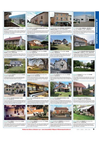 01 AIN MISÉRIEUX CENTRE PIZZERIA RESTAURANT BAR 115 000€
Ref: C754118 - 04.74.00.08.51

01 AIN 20KM BOURG EN BRESSE RESTAURANT, APPARTEMENT F3,
TERRASSES 180 000€ Ref: C756404 - 04.74.39.15.42

01 AIN SAVIGNEUX LOCAL COMMERCIAL / INDUSTRIEL 200 m²
Terrain: 2228 m² 550 000€ Ref: 1008541 - 06.08.86.45.19

Appartement F3 meublé de 45 m². 2 balcons, 2 places de parking privées. Au
3ème étage, avec coursive privative. Dans une résidence au pied des pistes.
Vue panoramique sur les montagnes du Jura. Faibles charges. A 1 h de Genève, TGV à 30 mn. / classe énergie: E

Affaire saine, clientèle fidélisé (club de sport) situé à moins de 10 km de Ville
franche donnant sur une voie principale. Activité, restaurant pizzéria bar et
tabac. Equipée d'une cuisine professionnel. Possibilité de Jeux de boulles
FONDS / classe énergie: NC

Dans petit village du Bugey Bar Restaurant situé sur la place de l'église,autoroute A42 à 1 km.Possibilité 140 couverts,cuisine très fonctionnelle et travaux de modernisation très récents.A l'étage appartement T4 de 80 m²,piscine privative. FONDS / classe énergie: NC

Local industriel et commercial comprenant environ 200 m² de bureaux et
900 m² d'entrepôt avec 2 quais de chargement. Situé dans ZA sur 2228 m²
de terrain clos et arboré. Chauffage central solaire. A 10 minutes A6 et Villefranche sur Sâone. / classe énergie: NC

01 AIN CHAMPFROMIER MAISON F10 130 m² Terrain: 1000 m²
280 000€ Ref: 805810 - 04.99.74.74.85

01 AIN STE OLIVE MAISON F6 140 m² Terrain: 1500 m² 359 000€
Ref: 1012446 - 06.30.97.57.95

01 AIN VILLES MAISON F10 264 m² Terrain: 8696 m² 850 000€
Ref: 804071 - 04.50.59.97.29

02 AISNE A 7 KM HIRSON FROMAGERIE FABRICATION ARTISANALE
ET AFFINAGE NEUF 1 330 000€ Ref: C504992 - 06.06.83.78.65

Ferme Jurassienne de 299m² avec beaucoup de cachet sur 2 niveaux. Grange et combles aménageables. On compte environ 1.000m² de terrain clos de
murets et arboré.Au coeur du village, proche toutes commodités. Contacts
par mail. / classe énergie: NC

Villa de 140 m² habitables, style contemporain. Piscine couverte chauffée et
spa. Garage double. 1500 m² de terrain clos et arboré sans vis à vis. Située
dans lotissement à l' entrée du village. A 8 km de tout commerces et transports. / classe énergie: D

Genève à 40 km. Villa de haut standing. 3 chambres d'hôtes 3 épis. Grand
terrain clos et arboré équipé pour chevaux. Terrasse sud avec vue sur le
Mont Blanc. Sous sol complet avec carnotzet. Séjour avec cheminée de
46m². Accès autoroute 4km / classe énergie: C

Fromagerie fabrication artisanale et affinage entierement neuf cause retraite materiel aux normes garantie pour 532000 EUROS gros oeuvre pour plus
1 millions Euros clienteles fidelisees nationale cour goudonnee plus maison
habitation 300 m² FONDS+MURS / classe énergie: NC

02 AISNE TAILLEFONTAINE MAISON F5 115 m² Terrain: 9 ha 320 000€
Ref: 807393 - 06.67.16.13.86

02 AISNE LIESSE NOTRE DAME MAISON F7 330 m² Terrain: 1873 m²
355 000€ Ref: 816679 - 06.81.02.57.06

02 AISNE SOISSONS MAISON F8 240 m² Terrain: 100 m² 355 000€
Ref: 817123 - 03.26.24.51.19

02 AISNE GUISE MAISON F7 250 m² Terrain: 1.29 ha 355 000€
Ref: 817124 - 03.23.61.35.53

Exceptionnel, domaine de 9ha clos avec 2 étangs empoissonnés, rivière à
truite, véritable écosystème, belle maison pierres de taille. Idéal pêche et
chasse. Activités et commodités à proximité. / classe énergie: E

Maison de caractère en pierres. Terrain clos de murs, arboré. 2 cours privatives. Entrée, salon séjour, bibliothèque, cheminée, réception, cuisine équipée, 2 wc, salle de bains, 4 chambres (dont une suite) + Cabinet médical
loué indépendant / classe énergie: D

Maison de caractère en pierre de taille. En plein centre-ville, proche de
toutes les commodités. Donnant sur deux rue. Entrée, salon séjour, cuisine
équipée, salle de bains, 6 chambres. Véranda. Grenier, cave, chaufferie. / classe énergie: D

Maison d'architecte. Parc arboré clos, bois, pelouse, fleurs. Sans vis à vis. Nature, sortie village. 2 entrées, salon séjour, salle réception, cuisine équipée,
salle billard, 2 bains, 2 wc, urinoir. Vestiaire, dressing, 3 chambres. Garage. /
classe énergie: D

03 ALLIER BELLENAVES BAR HOTEL RESTAURANT 130 000€
Ref: C755218 - 04.70.58.37.19

03 ALLIER MOULINS BAR BRASSERIE PMU 180 000€ Ref: C505701 06.63.31.11.87

03 ALLIER ST MENOUX BOULANGERIE PATISSERIE 271 000€
Ref: C505440 - 04.70.43.95.70

03 ALLIER LE MAYET DE MONTAGNE MAISON F5 109 m²
Terrain: 1251 m² 120 000€ Ref: 815383 - 04.70.59.34.32

Vend cause familiale fonds bar hotel restaurant entièrement aménagé par la
commune récemment,affaire très saine avec chiffre d'affaire stable et clientèle d'habitués, idéal pour un couple,potentiel de développement en animations et traiteur FONDS+DROIT AU BAIL / classe énergie: NC

Cause rapprochement familial,cède fonds bar brasserie pmu,chiffre d'affaire
en augmentation,potentiel de développement le soir,clientèle d'habitués,activité pour 2 personnes,situé à l'angle d'une place importante en projet de
réaménagement FONDS+DROIT AU BAIL / classe énergie: NC

Cède cause santé fonds et murs boulangerie patisserie située dans la rue
principale d'une commune de 1200 habitants sans concurrence,affaire trés
saine en constant développement,surface professionnelle 200m²,logement
F6 200m²,cour et garage FONDS+MURS / classe énergie: NC

Maison de caractère poutres apparentes, complètement rénovée, constamment entretenue. Séjour, salon, accès terrasse, cuisine équipée, 2 chambres
et bureau, sous-sol, garage, jardin paysager, dépendance. / classe énergie: F

03 ALLIER MONTVICQ MAISON 112 m² Terrain: 2187 m² 122 000€
Ref: 801167 - 06.14.96.23.66

03 ALLIER ETROUSSAT MAISON F4 134 m² Terrain: 1130 m² 130 000€
Ref: 1011452 - 06.87.23.41.79

03 ALLIER BELLERIVE S/ALLIER MAISON F6 124 m² Terrain: 662 m²
155 000€ Ref: 1002914 - 06.59.31.14.71

03 ALLIER NOYANT D ALLIER MAISON F5 136 m² Terrain: 1903 m²
160 000€ Ref: 815391 - 01.69.03.29.56

Propriété vendue meublée, comprenant un corps de batiment composé de la
maison d'habitation principale 70m² avec cave et grenier aménageable, garage accolé 54m². Un batiment en dur indépendant 41m². Un gîte équipé
42m² avec une dépendance. / classe énergie: G

Maison bien entretenue, rénovée : salon, séjour, cuisine aménagée, véranda,
2 chambres, salle de bains, 2 wc, grenier aménageable. Chauffage gaz propane. Cour et jardin arboré. Puits, centre petit bourg, trés calme. 14km
toutes commodités / classe énergie: D

Maison de construction traditionnelle habitable à rafraîchir,séjour,cuisine
aménagée,3 chambres,bureau,2 salles d'eau,2 wc,sous-sol et grenier aménageable,chauffage central fuel,jardin paysagé arboré,sortie de ville à 3km
centre-ville Vichy / classe énergie: D

Ancienne fermette typique bourbonnaise, entièrement rénovée de style rustique, beaucoup de caractère, pierres et poutres apparentes, pièces de
grands volumes, cuisine et salle de bains équipées, grenier aménageable,
atelier et dépendance. / classe énergie: E

Visitez les biens à distance sur : www.immobilier100pour100entreparticuliers.fr

N ° 9 1 • M A R S - A V R I L 2014

9

LE PANORAMA COULEURS

01 AIN LELEX APPARTEMENT F3 45 m² 125 000€ Ref: 816640 06.65.36.98.83

 