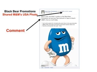 Black Bear Promotions
Shared M&M’s USA Photo




  Comment
 