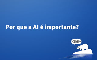 Por que a AI é importante?
 