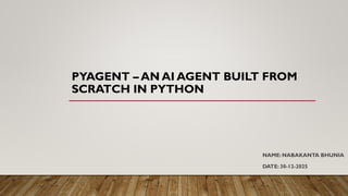 PyAgent: An Intelligent AI Agent Built from Scratch Using Python | PDF