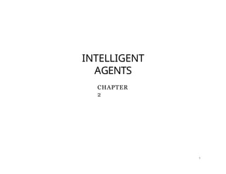 Artificial intelligence Agents lecture slides | PPTX