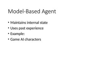 Model Based Intelligent Agent AI Agents Types of AI Agents anduse.pptx