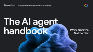 10 Practical Hacks to Leverage AI Agents for Business Efficiency and ...