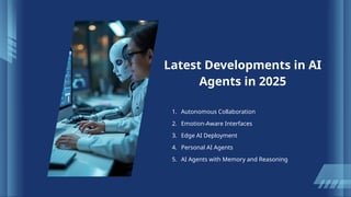 AI Agents in 2025: A Comprehensive Review and Future Outlook | PPTX