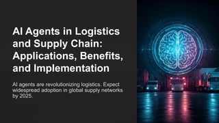 AI Agents in Logistics and Supply Chain Applications Benefits and ...
