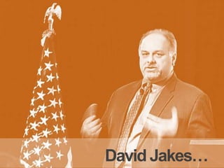 David Jakes…