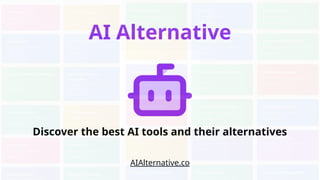AI Alternative - Discover the best AI tools and their alternatives | PPTX