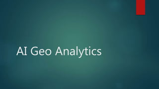AI Geo Analytics
 