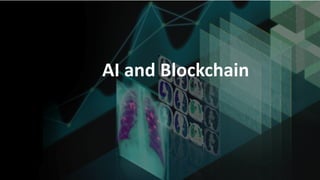 AI	and	Blockchain
 