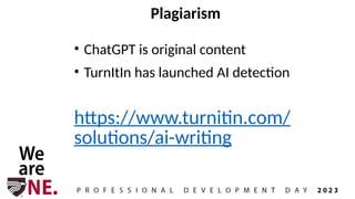 Plagiarism
• ChatGPT is original content
• TurnItIn has launched AI detection
https://www.turnitin.com/
solutions/ai-writing
 