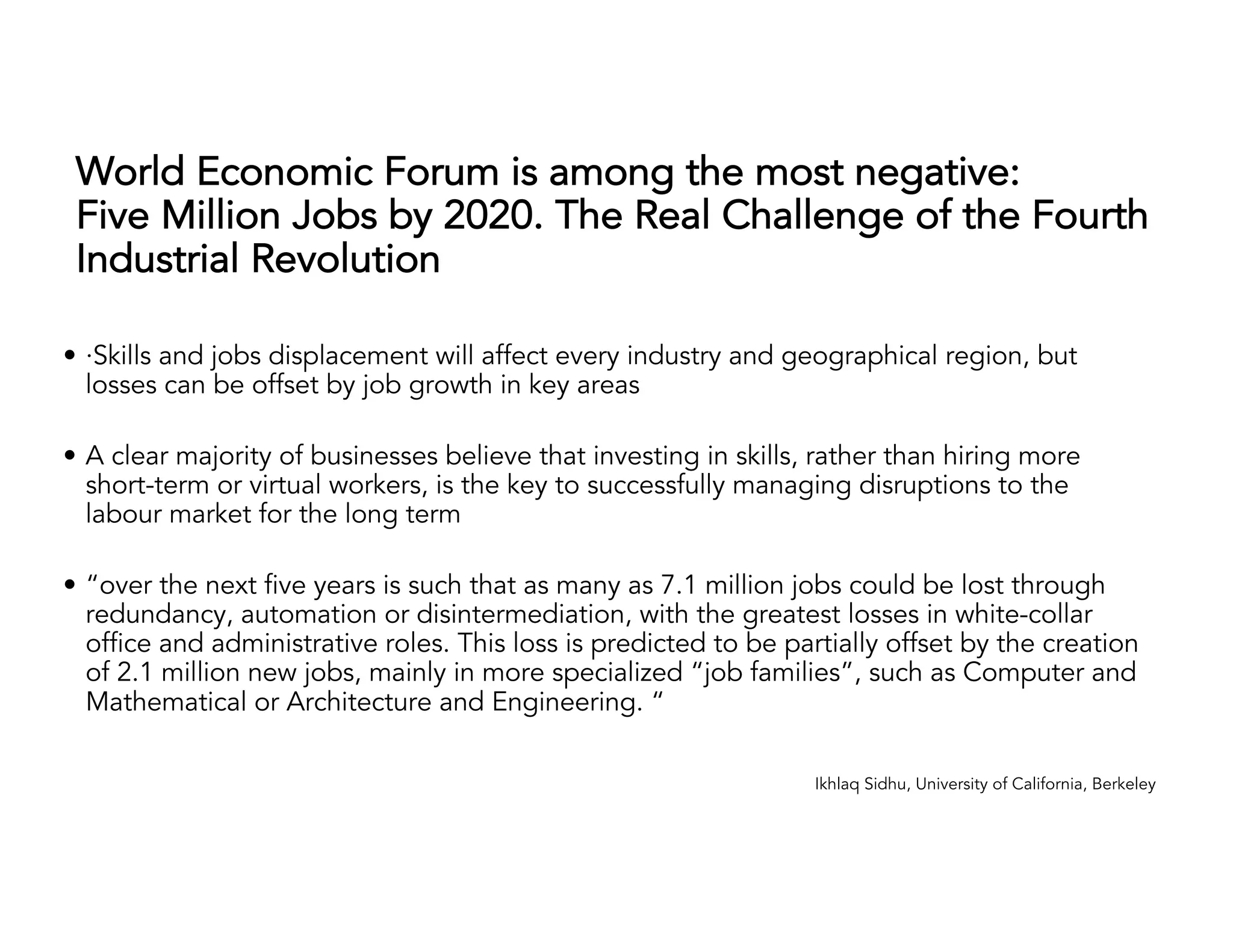 Ikhlaq Sidhu, University of California, Berkeley
ALTERNATIVE AND MORE OPTIMISTIC OUTLOOK
 