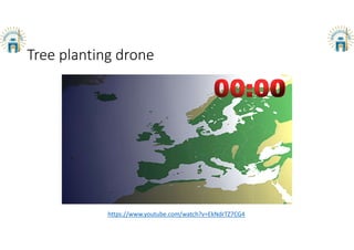Tree planting drone
https://www.youtube.com/watch?v=EkNdrTZ7CG4
 