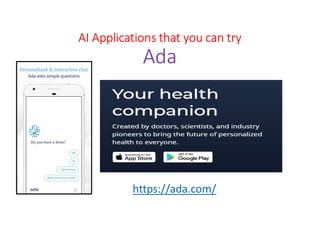 AI Applications that you can try
Ada
https://ada.com/
 